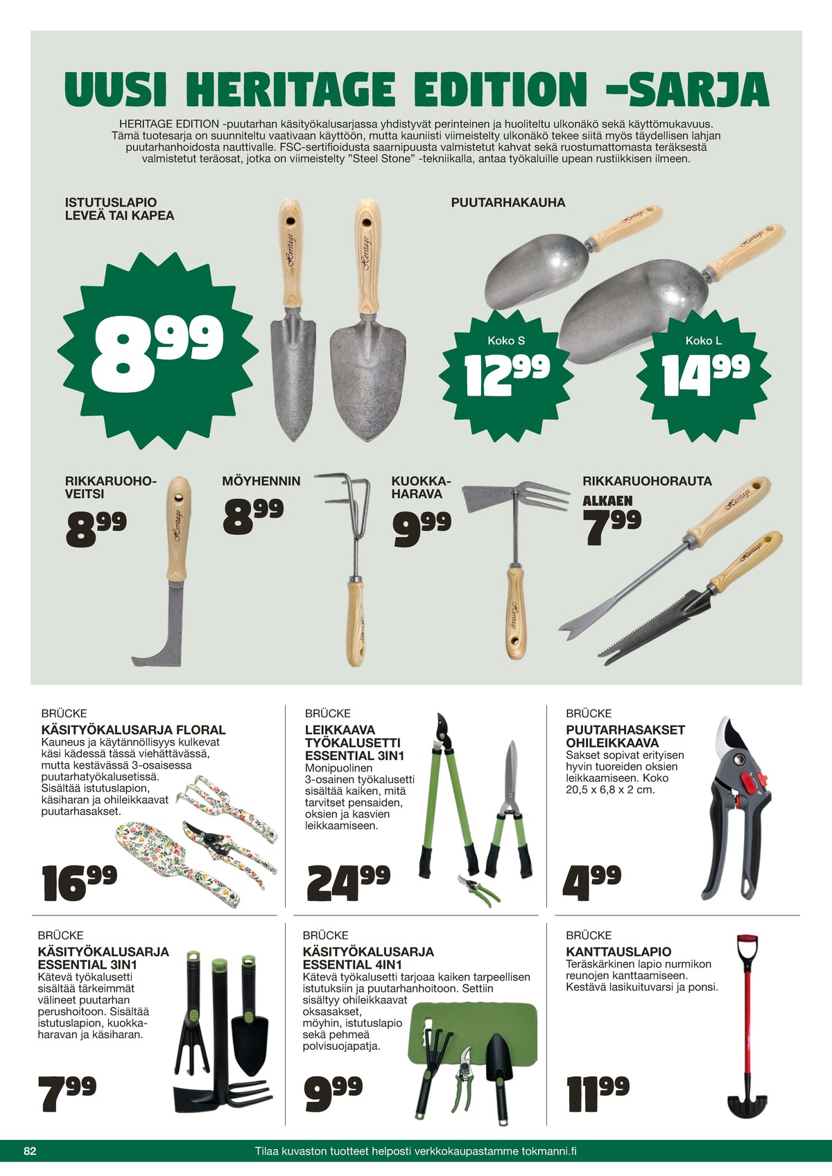Katso ketjun Tokmanni tarjouslehti viikolta 25 sivustolla Viikkotarjoukset.fi. Löydät monia hyviä tarjouksia erilaisista tuotteista. Lue tarjouslehti täältä! Sivu 82