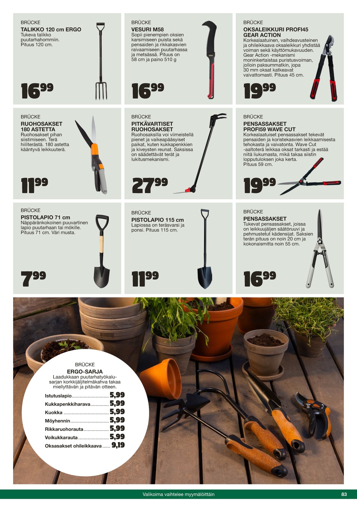 Katso ketjun Tokmanni tarjouslehti viikolta 25 sivustolla Viikkotarjoukset.fi. Löydät monia hyviä tarjouksia erilaisista tuotteista. Lue tarjouslehti täältä! Sivu 83