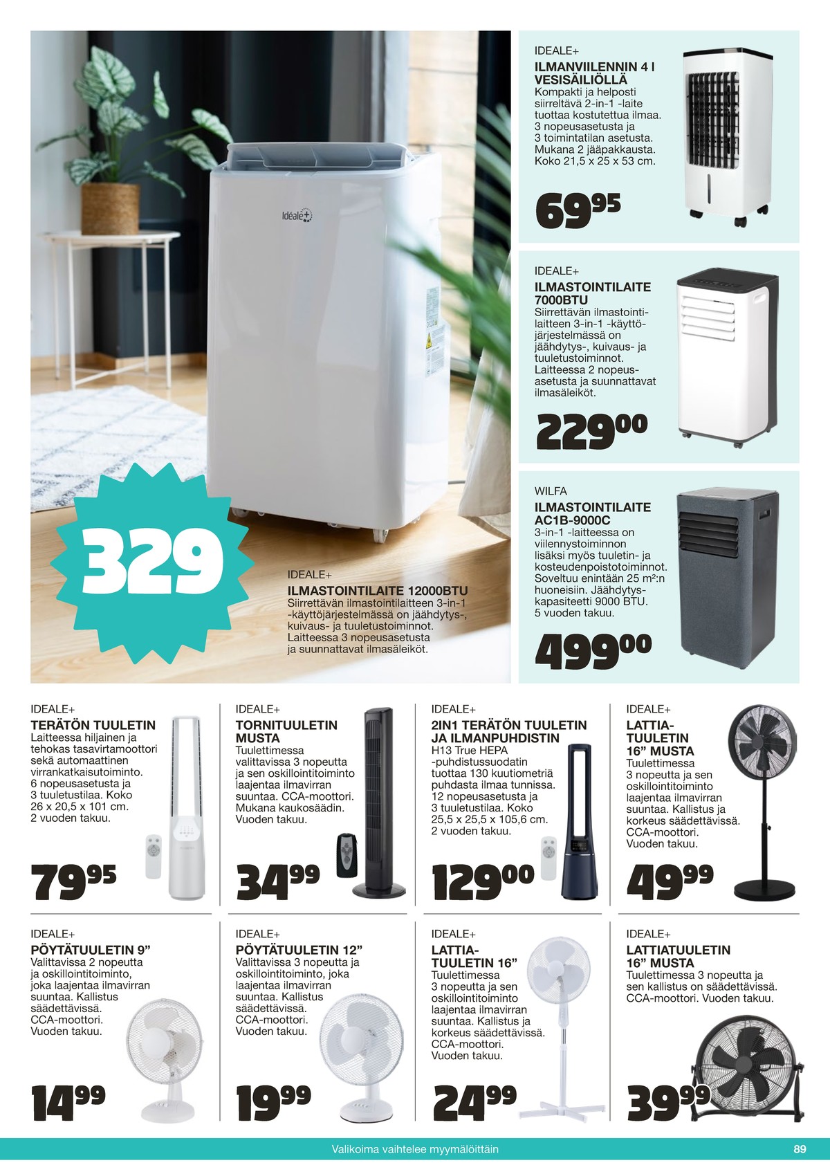 Katso ketjun Tokmanni tarjouslehti viikolta 25 sivustolla Viikkotarjoukset.fi. Löydät monia hyviä tarjouksia erilaisista tuotteista. Lue tarjouslehti täältä! Sivu 89