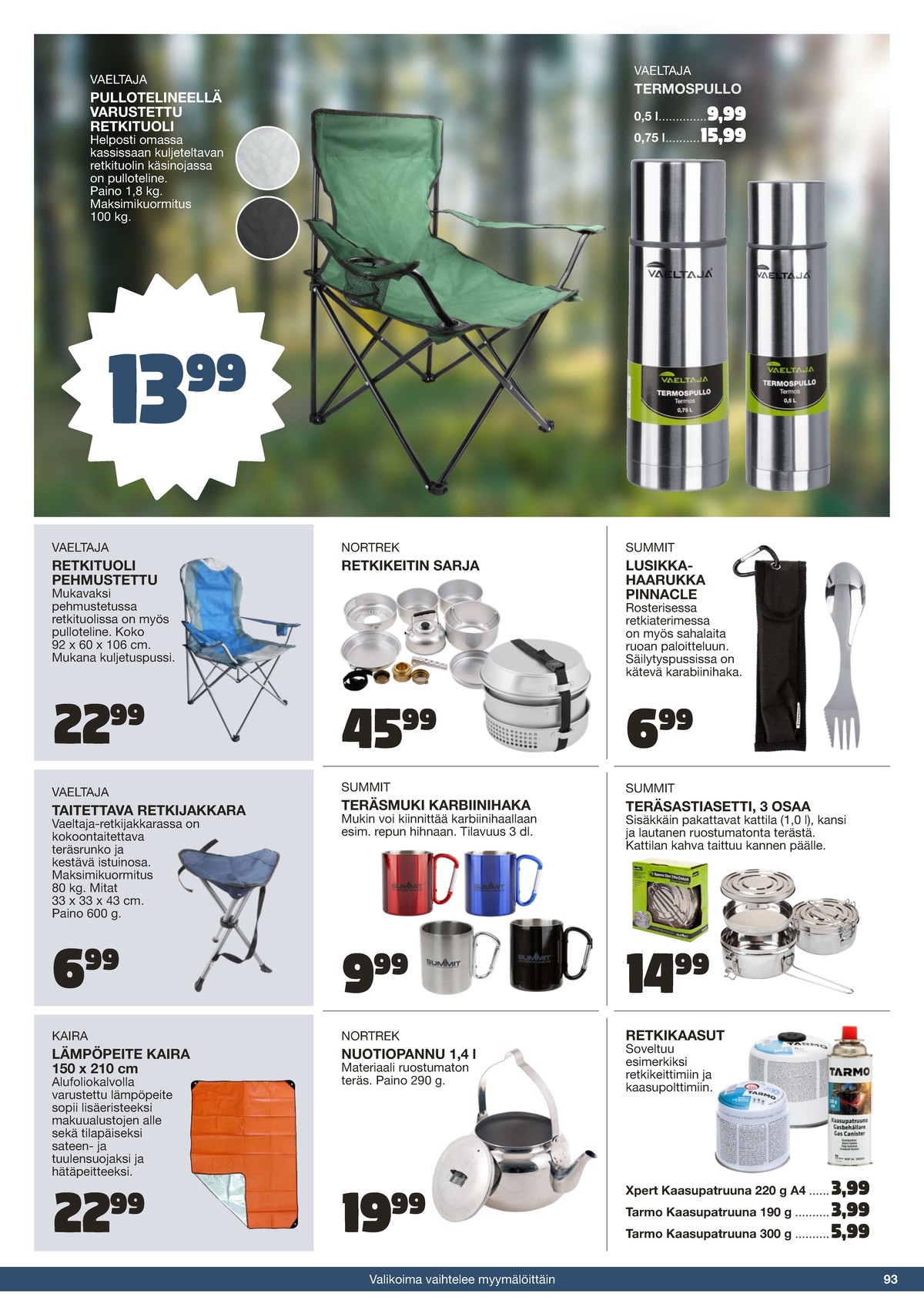 Katso ketjun Tokmanni tarjouslehti viikolta 25 sivustolla Viikkotarjoukset.fi. Löydät monia hyviä tarjouksia erilaisista tuotteista. Lue tarjouslehti täältä! Sivu 93