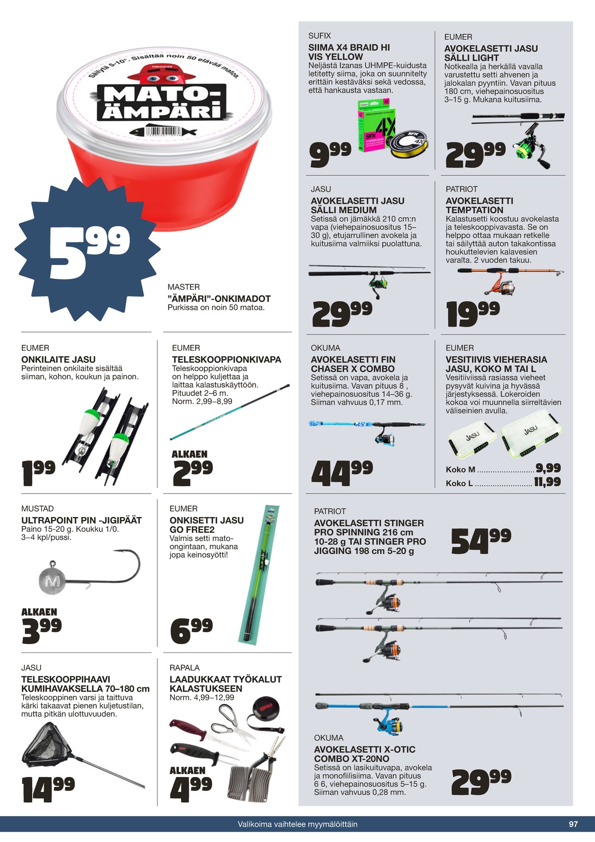 Katso ketjun Tokmanni tarjouslehti viikolta 25 sivustolla Viikkotarjoukset.fi. Löydät monia hyviä tarjouksia erilaisista tuotteista. Lue tarjouslehti täältä! Sivu 97