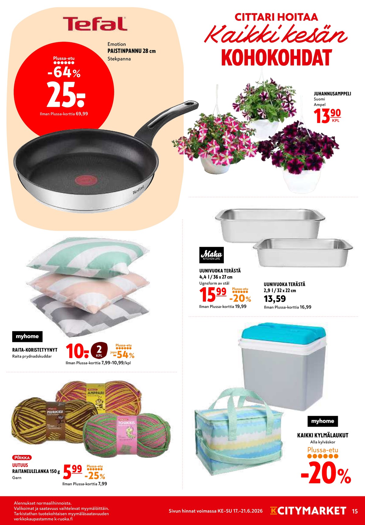 Katso ketjun K-Citymarket tarjouslehti viikolta 25 sivustolla Viikkotarjoukset.fi. Löydät monia hyviä tarjouksia erilaisista tuotteista, esimerkiksi paistinpannut tefal tai sisustustyynyt myhome. Lue tarjouslehti täältä! Sivu 15
