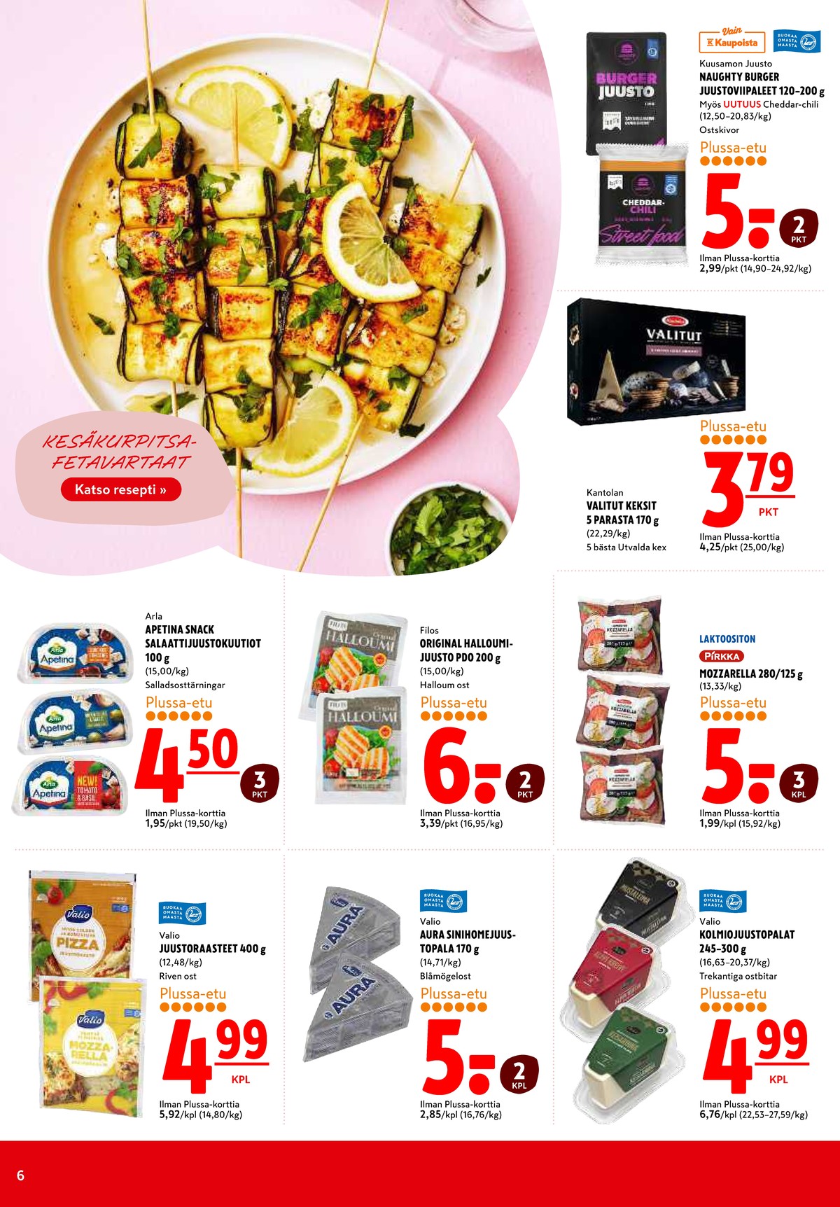 Katso ketjun K-Citymarket tarjouslehti viikolta 25 sivustolla Viikkotarjoukset.fi. Löydät monia hyviä tarjouksia erilaisista tuotteista, esimerkiksi salaattijuustot apetina tai mozzarella juustoraaste valio. Lue tarjouslehti täältä! Sivu 6