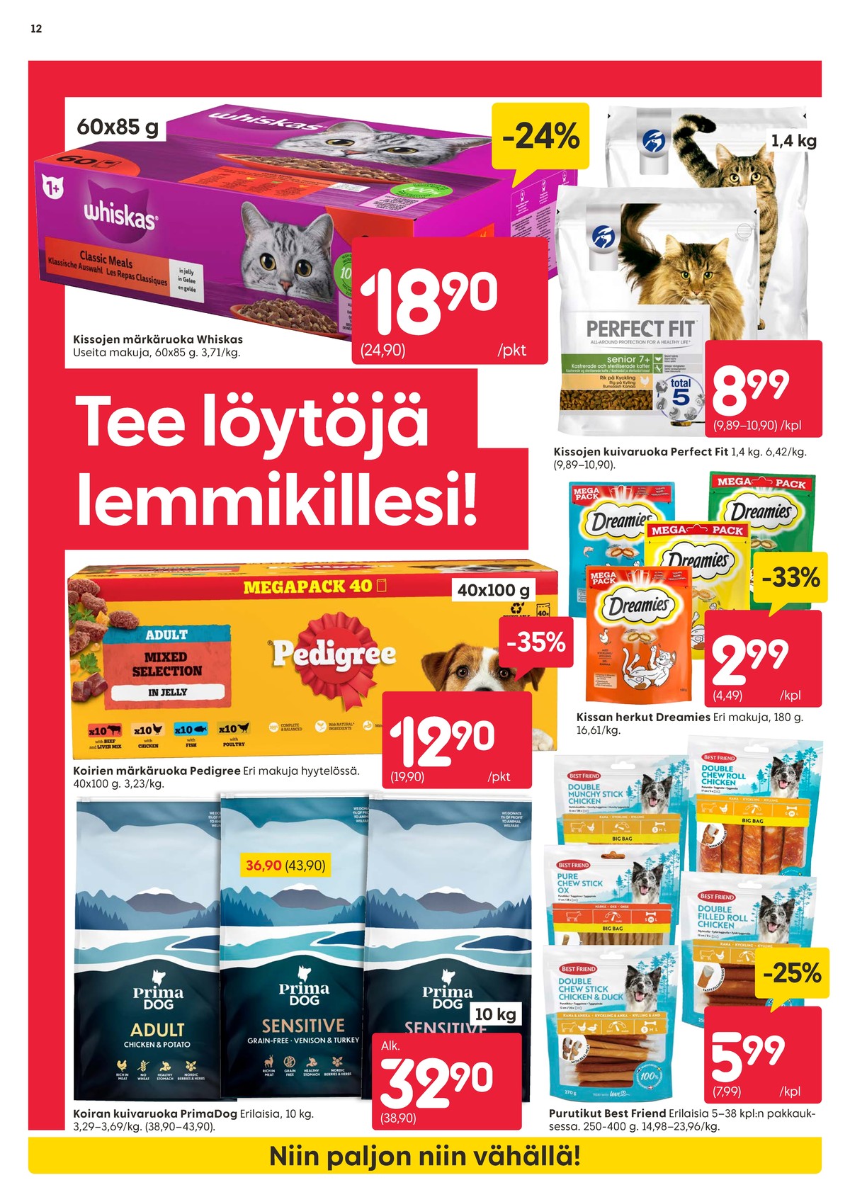 Katso ketjun Rusta tarjouslehti viikolta 26 sivustolla Viikkotarjoukset.fi. Löydät monia hyviä tarjouksia erilaisista tuotteista. Lue tarjouslehti täältä! Sivu 12