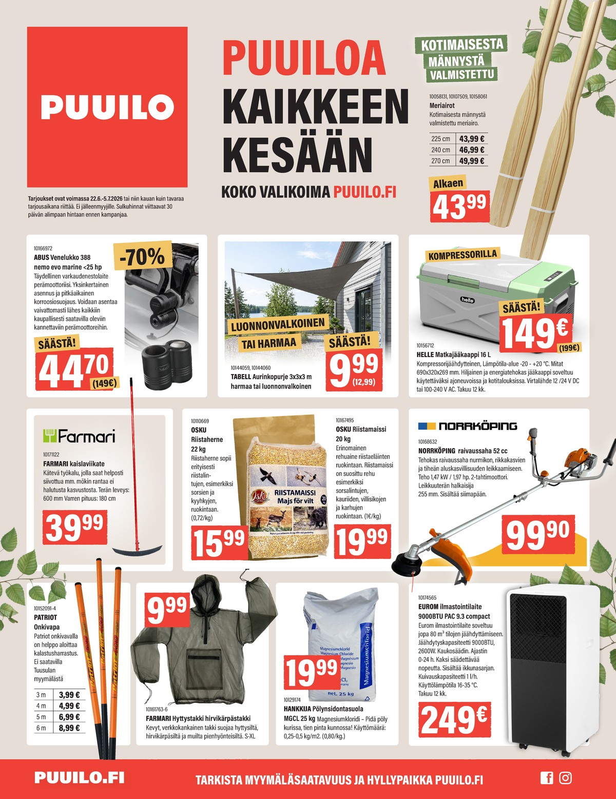 Katso ketjun Puuilo tarjouslehti viikolta 26 sivustolla Viikkotarjoukset.fi. Löydät monia hyviä tarjouksia erilaisista tuotteista. Lue tarjouslehti täältä! Sivu 1