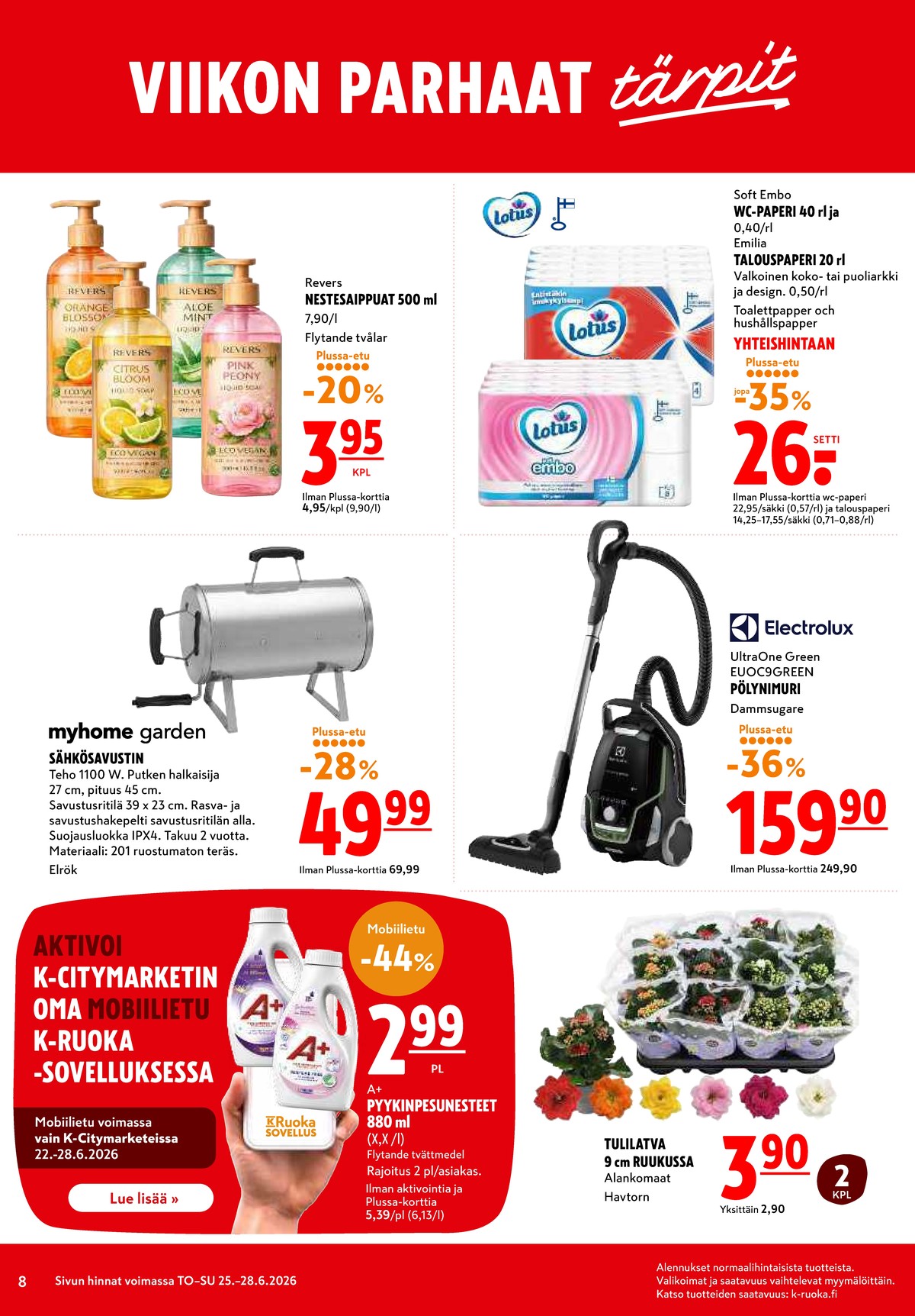 Katso ketjun K-Citymarket tarjouslehti viikolta 26 sivustolla Viikkotarjoukset.fi. Löydät monia hyviä tarjouksia erilaisista tuotteista. Lue tarjouslehti täältä! Sivu 8