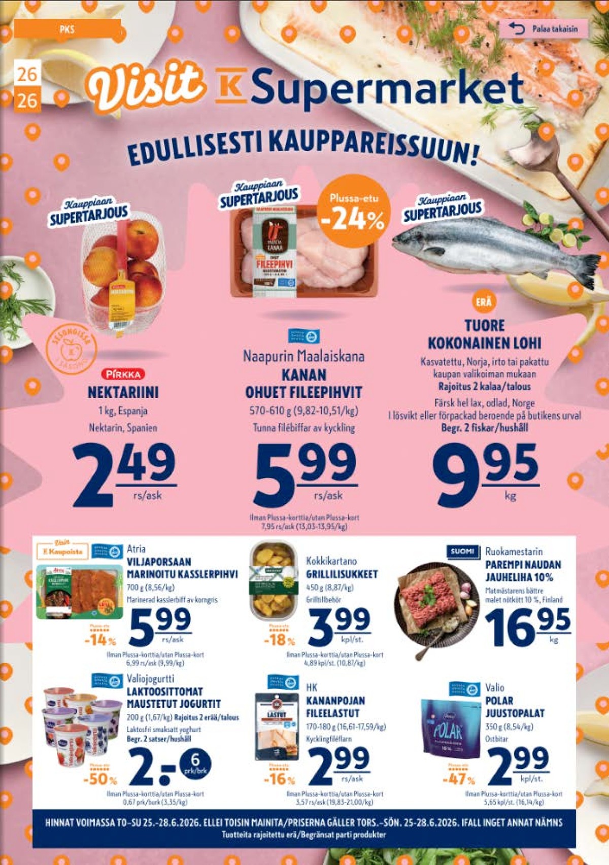 Katso ketjun K-Supermarket tarjouslehti viikolta 26 sivustolla Viikkotarjoukset.fi. Löydät monia hyviä tarjouksia erilaisista tuotteista, esimerkiksi nektariinit pirkka tai kanan fileepihvit naapurin maalaiskana. Lue tarjouslehti täältä! Sivu 1