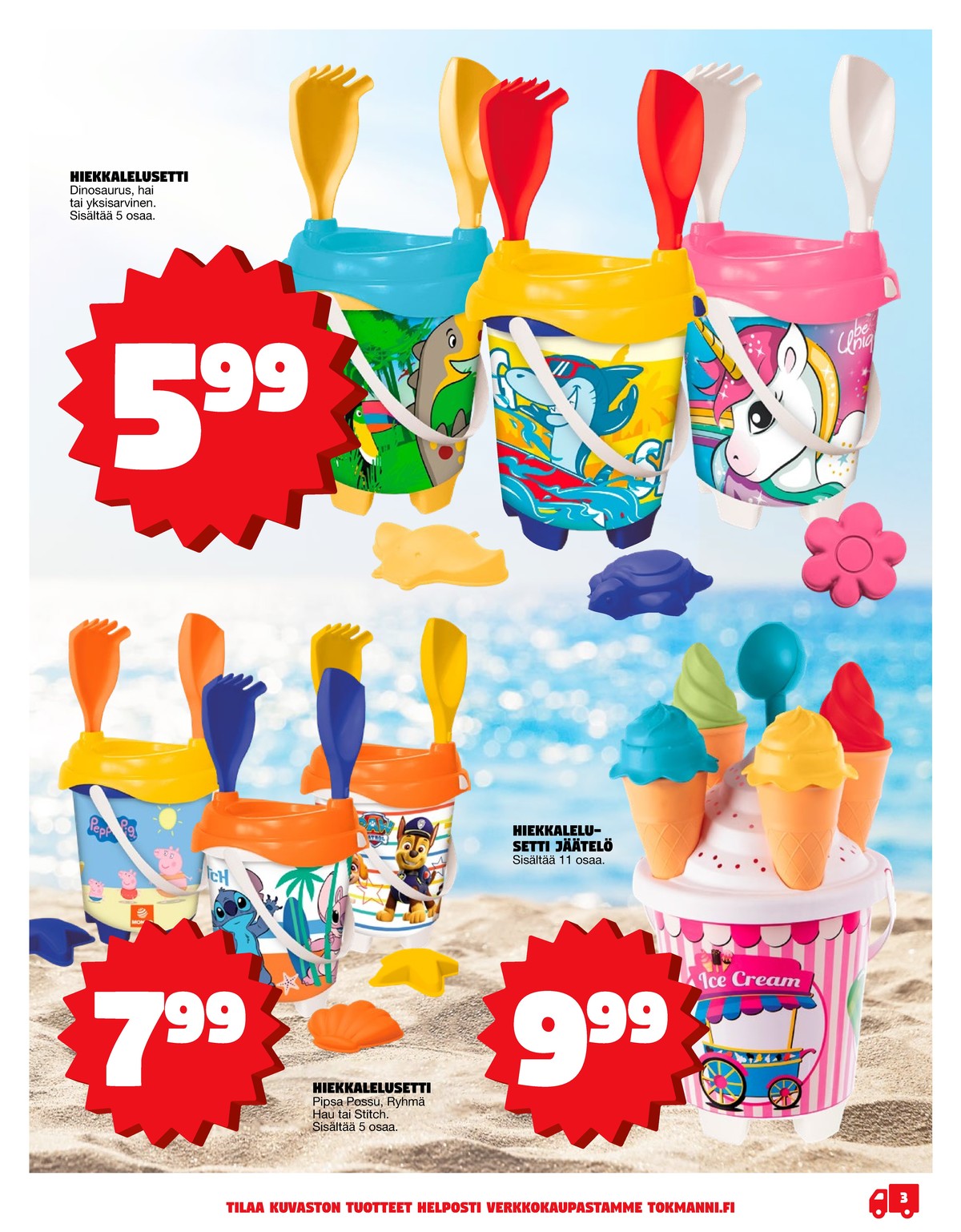 Katso ketjun Tokmanni tarjouslehti viikolta 27 sivustolla Viikkotarjoukset.fi. Löydät monia hyviä tarjouksia erilaisista tuotteista. Lue tarjouslehti täältä! Sivu 3