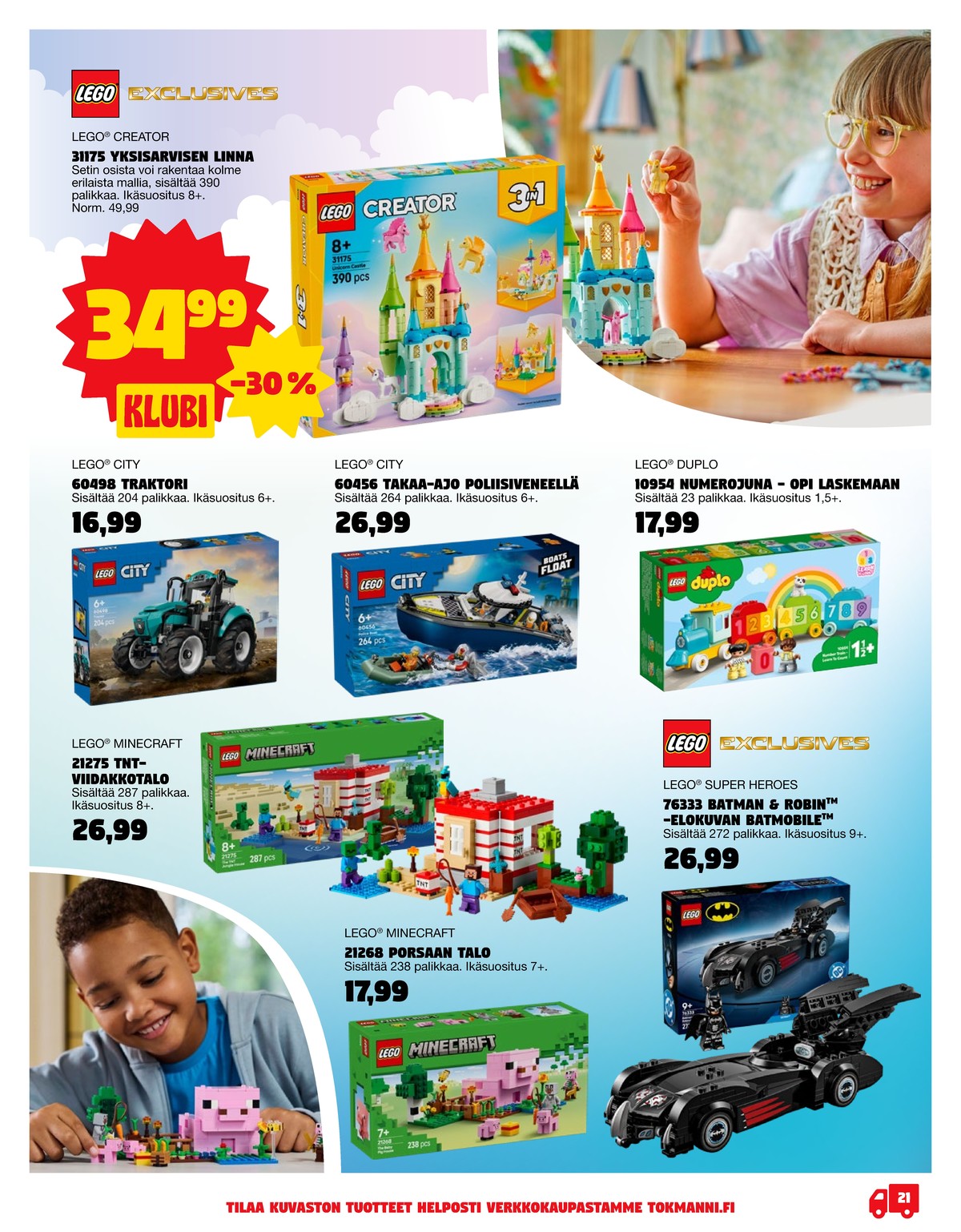 Katso ketjun Tokmanni tarjouslehti viikolta 27 sivustolla Viikkotarjoukset.fi. Löydät monia hyviä tarjouksia erilaisista tuotteista. Lue tarjouslehti täältä! Sivu 21