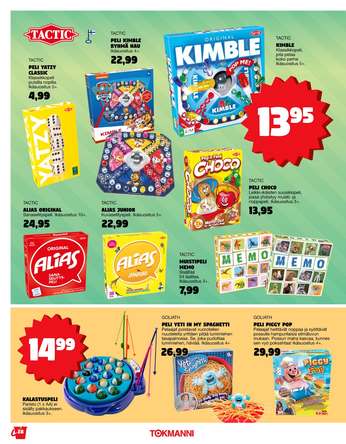 Katso ketjun Tokmanni tarjouslehti viikolta 27 sivustolla Viikkotarjoukset.fi. Löydät monia hyviä tarjouksia erilaisista tuotteista. Lue tarjouslehti täältä! Sivu 28