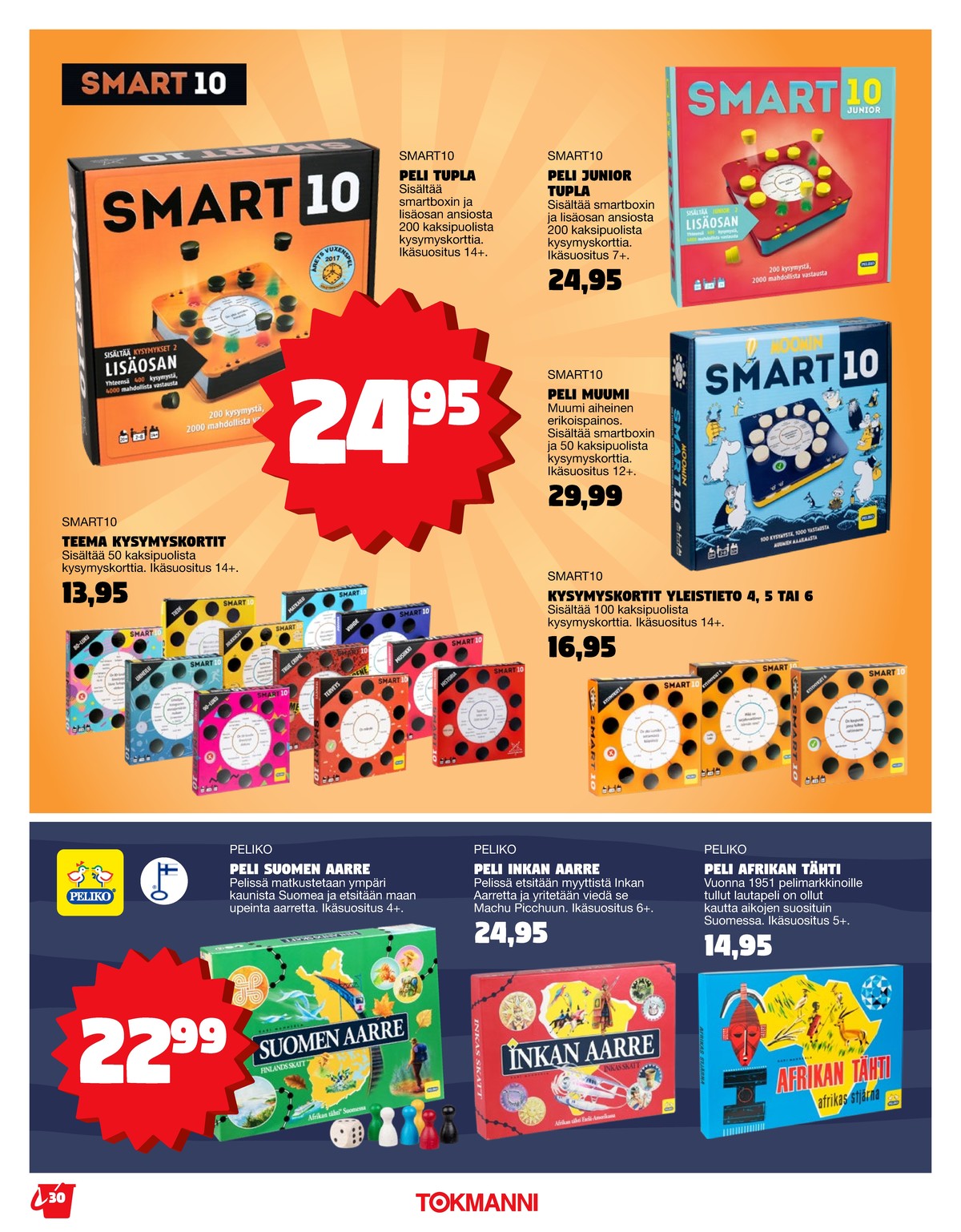 Katso ketjun Tokmanni tarjouslehti viikolta 27 sivustolla Viikkotarjoukset.fi. Löydät monia hyviä tarjouksia erilaisista tuotteista. Lue tarjouslehti täältä! Sivu 30