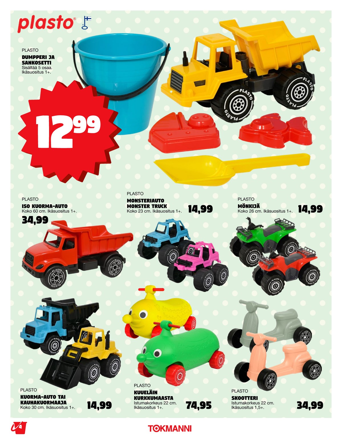 Katso ketjun Tokmanni tarjouslehti viikolta 27 sivustolla Viikkotarjoukset.fi. Löydät monia hyviä tarjouksia erilaisista tuotteista. Lue tarjouslehti täältä! Sivu 4