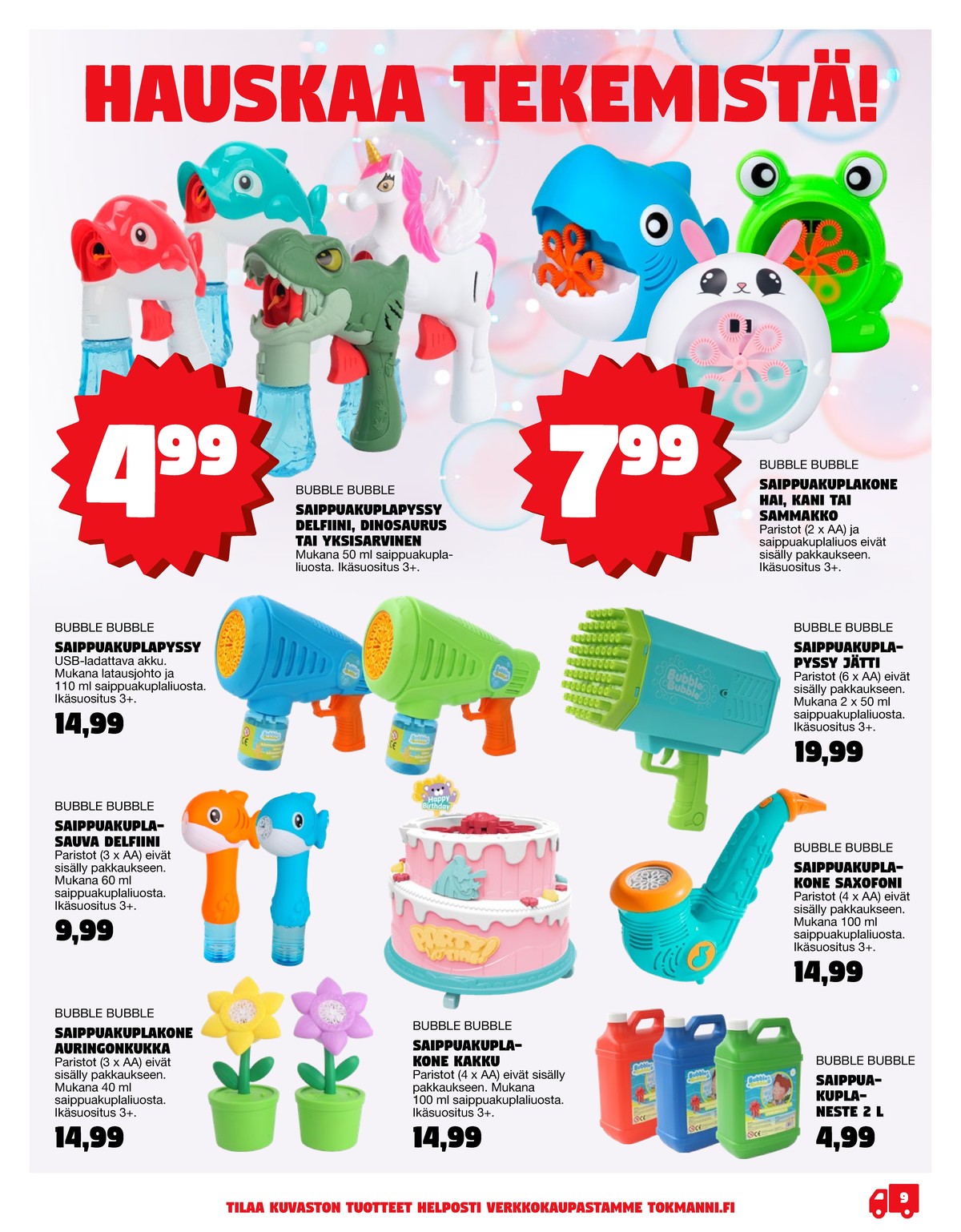 Katso ketjun Tokmanni tarjouslehti viikolta 27 sivustolla Viikkotarjoukset.fi. Löydät monia hyviä tarjouksia erilaisista tuotteista. Lue tarjouslehti täältä! Sivu 9