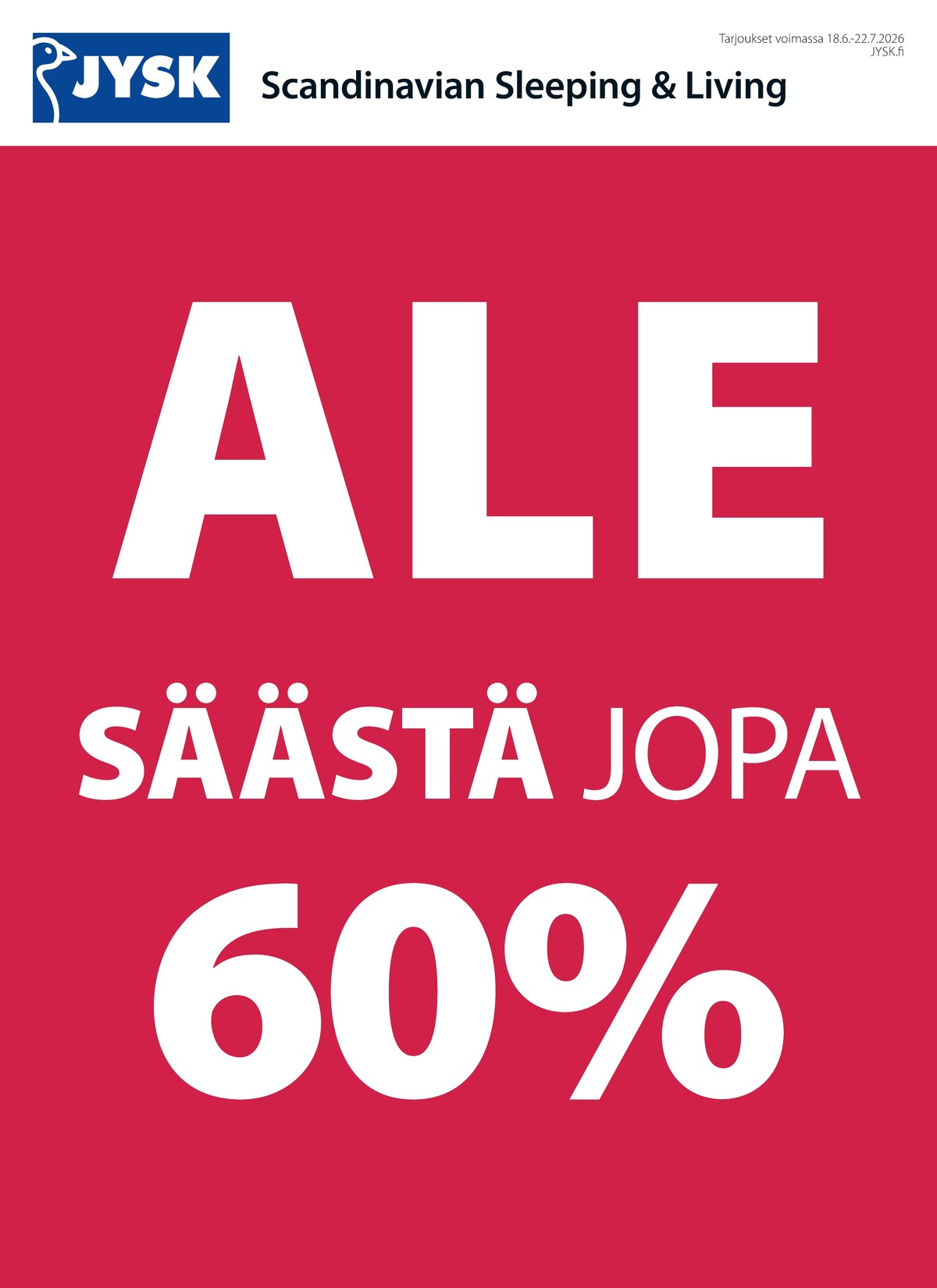 Katso ketjun Jysk tarjouslehti viikolta 27 sivustolla Viikkotarjoukset.fi. Löydät monia hyviä tarjouksia erilaisista tuotteista. Lue tarjouslehti täältä! Sivu 2