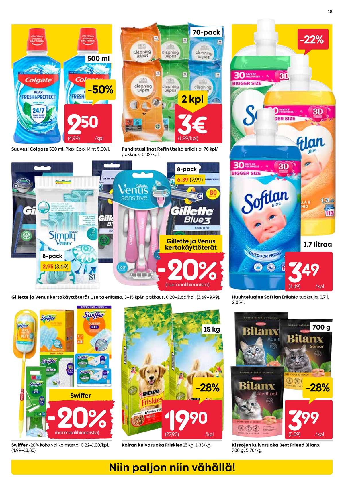Katso ketjun Rusta tarjouslehti viikolta 27 sivustolla Viikkotarjoukset.fi. Löydät monia hyviä tarjouksia erilaisista tuotteista, esimerkiksi suuvedet colgate tai puhdistusliinat refin. Lue tarjouslehti täältä! Sivu 15