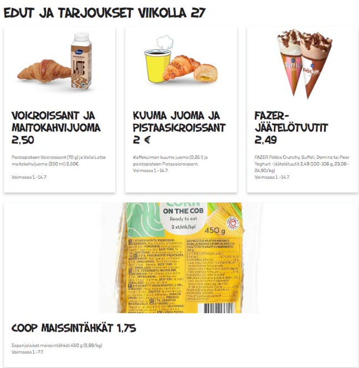 Katso ketjun Alepa tarjouslehti viikolta 27 sivustolla Viikkotarjoukset.fi. Löydät monia hyviä tarjouksia erilaisista tuotteista, esimerkiksi maitokahvijuomat valio eila tai croissant ei määritelty. Lue tarjouslehti täältä! Sivu 1