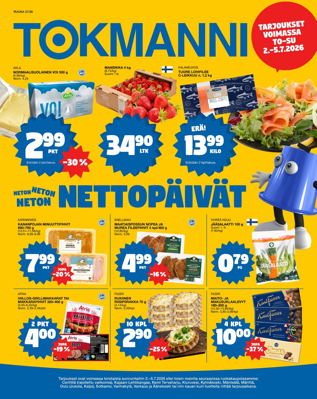 Katso ketjun Tokmanni tarjouslehti viikolta 27 sivustolla Viikkotarjoukset.fi. Löydät monia hyviä tarjouksia erilaisista tuotteista. Lue tarjouslehti täältä! Sivu 1