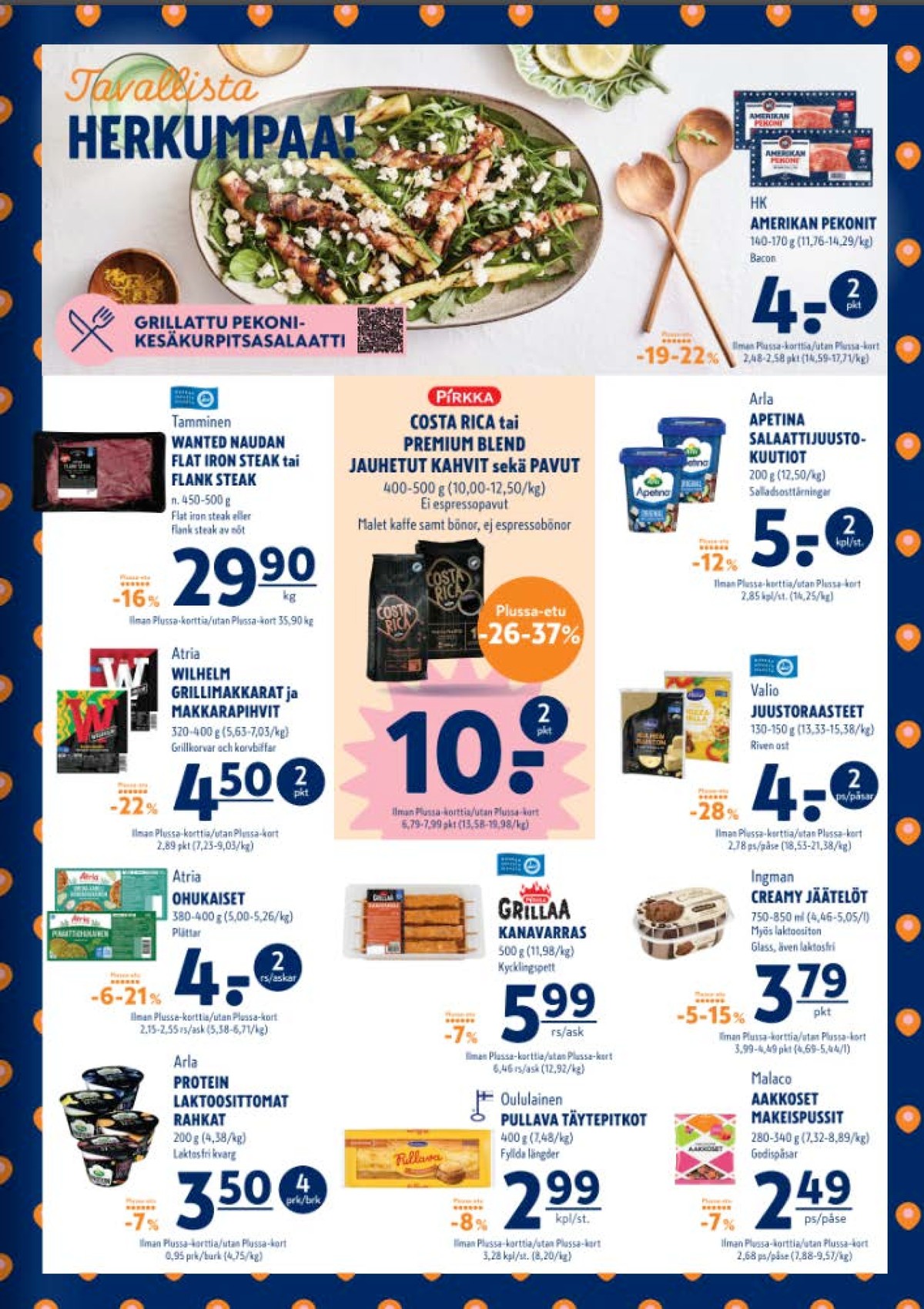 Katso ketjun K-Supermarket tarjouslehti viikolta 27 sivustolla Viikkotarjoukset.fi. Löydät monia hyviä tarjouksia erilaisista tuotteista, esimerkiksi pekoni hk tai naudanliha tamminen. Lue tarjouslehti täältä! Sivu 3