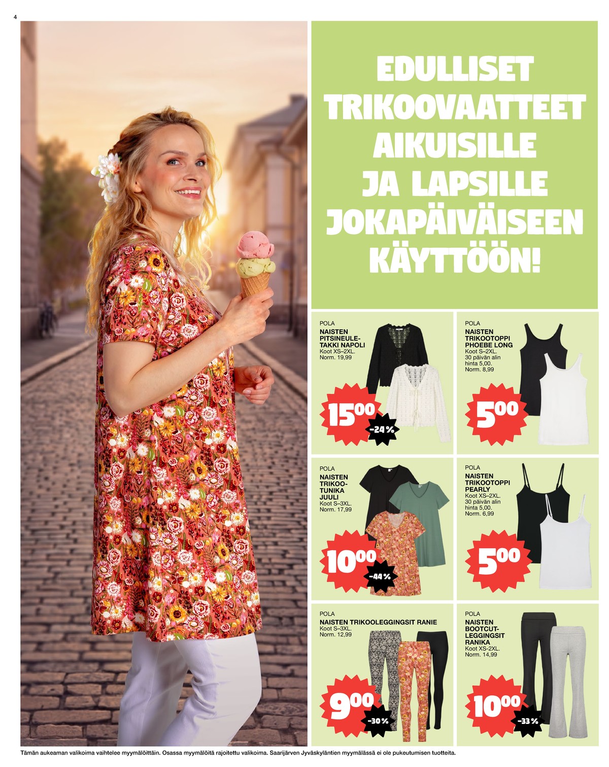 Katso ketjun Tokmanni tarjouslehti viikolta 28 sivustolla Viikkotarjoukset.fi. Löydät monia hyviä tarjouksia erilaisista tuotteista. Lue tarjouslehti täältä! Sivu 4