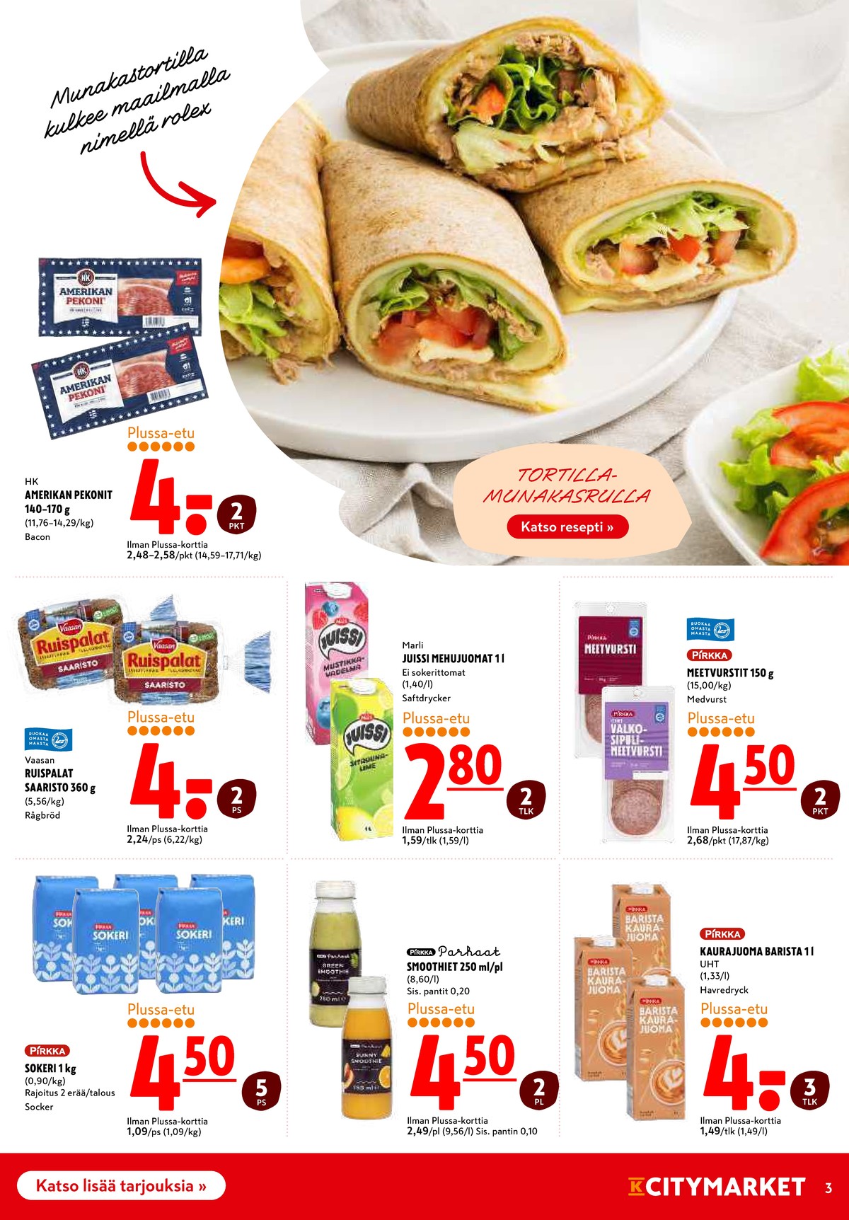 Katso ketjun K-Citymarket tarjouslehti viikolta 28 sivustolla Viikkotarjoukset.fi. Löydät monia hyviä tarjouksia erilaisista tuotteista. Lue tarjouslehti täältä! Sivu 3