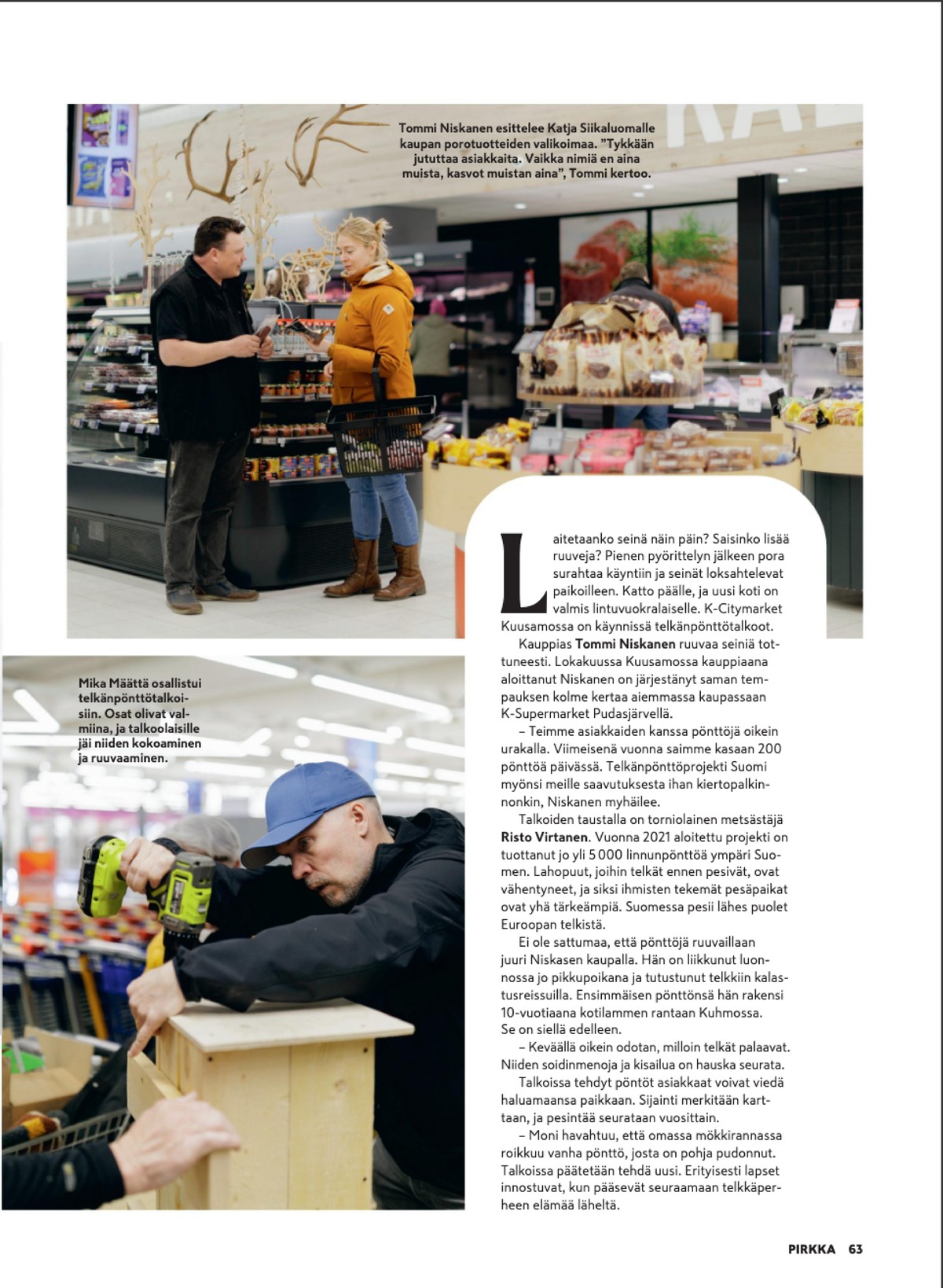 Katso ketjun Pirkka tarjouslehti viikolta 29 sivustolla Viikkotarjoukset.fi. Löydät monia hyviä tarjouksia erilaisista tuotteista. Lue tarjouslehti täältä! Sivu 63
