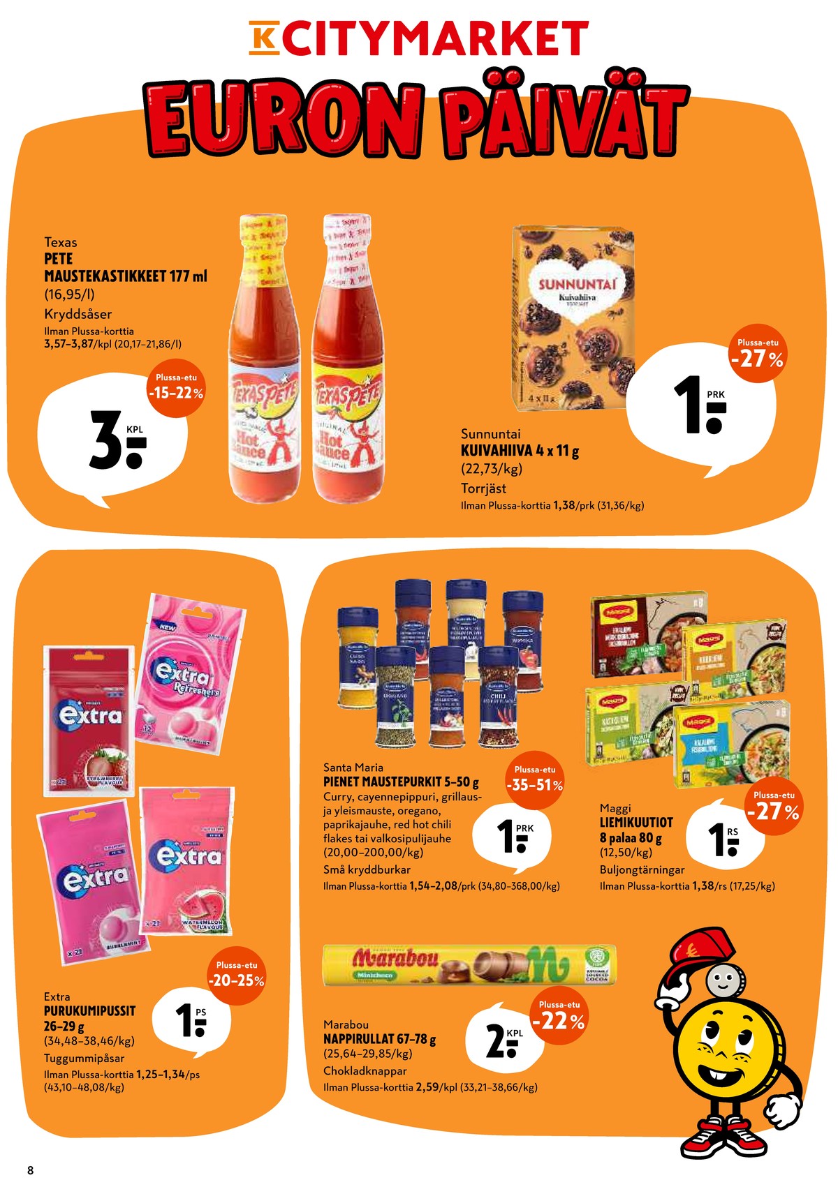 Katso ketjun K-Citymarket tarjouslehti viikolta 29 sivustolla Viikkotarjoukset.fi. Löydät monia hyviä tarjouksia erilaisista tuotteista. Lue tarjouslehti täältä! Sivu 8