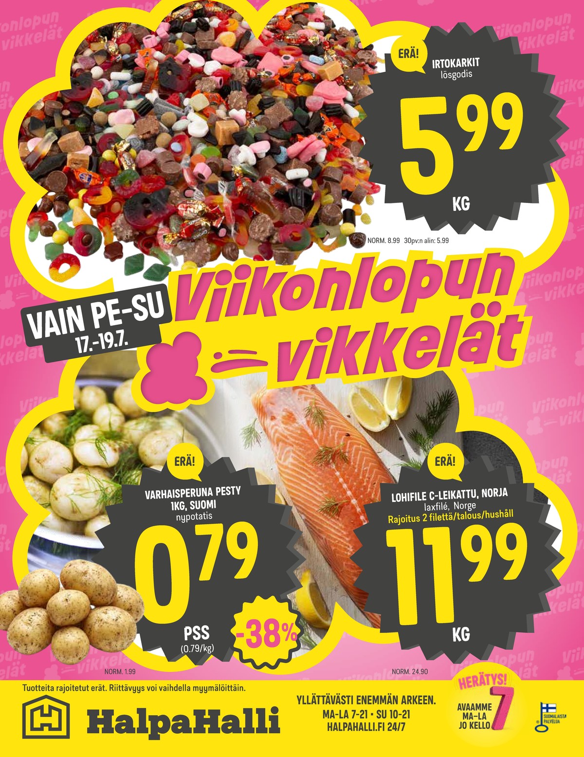 Katso ketjun Halpa Halli tarjouslehti viikolta 29 sivustolla Viikkotarjoukset.fi. Löydät monia hyviä tarjouksia erilaisista tuotteista. Lue tarjouslehti täältä! Sivu 12