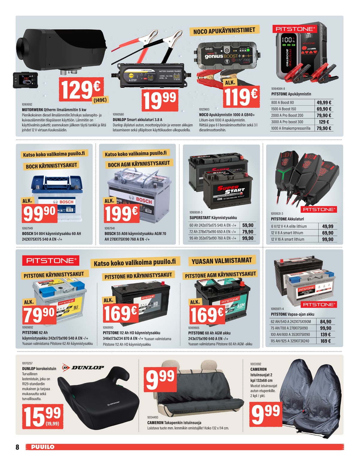 Katso ketjun Puuilo tarjouslehti viikolta 3 sivustolla Viikkotarjoukset.fi. Löydät monia hyviä tarjouksia erilaisista tuotteista. Lue tarjouslehti täältä! Sivu 8