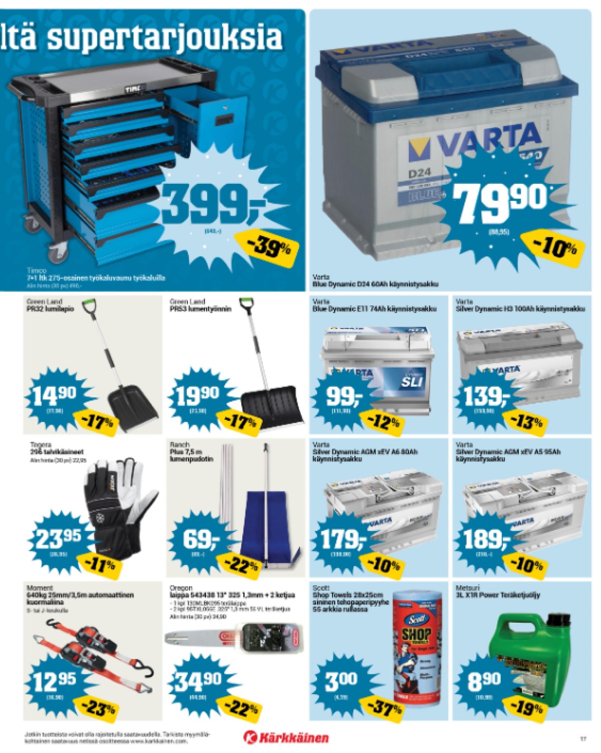 Katso ketjun Kärkkäinen tarjouslehti viikolta 3 sivustolla Viikkotarjoukset.fi. Löydät monia hyviä tarjouksia erilaisista tuotteista, esimerkiksi työkaluvaunut timco tai akut varta. Lue tarjouslehti täältä! Sivu 17