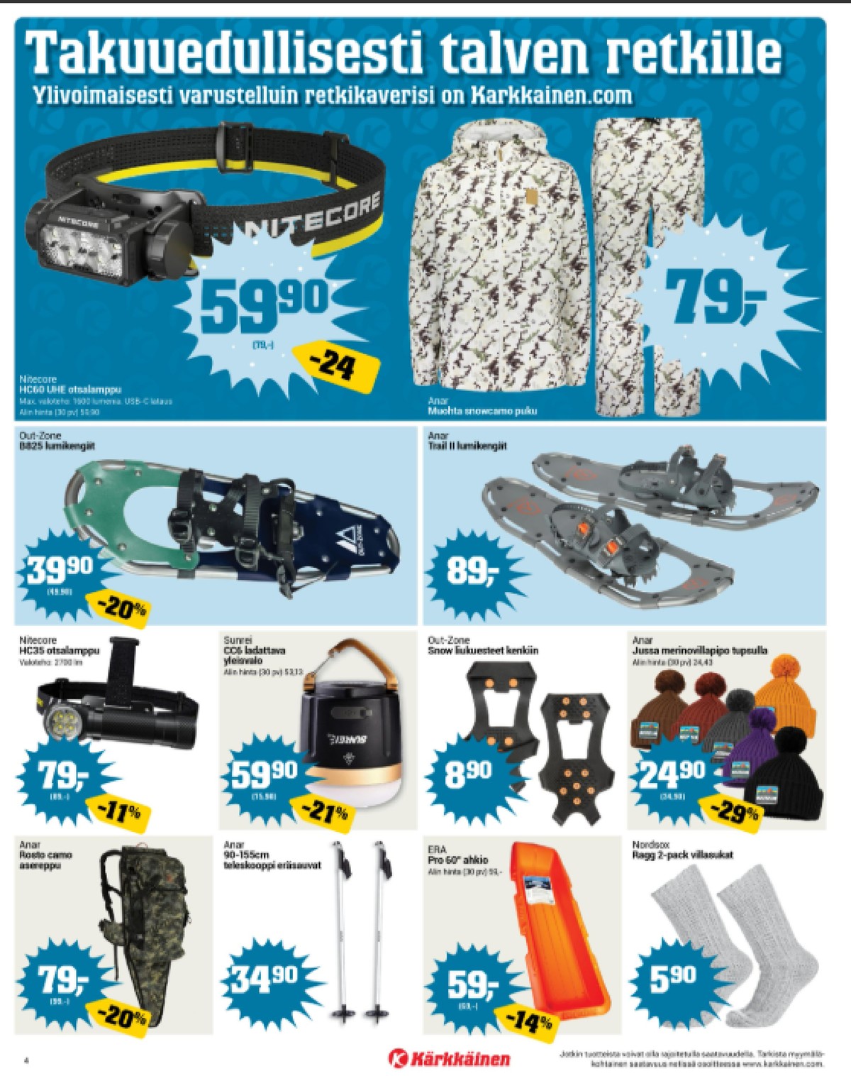 Katso ketjun Kärkkäinen tarjouslehti viikolta 3 sivustolla Viikkotarjoukset.fi. Löydät monia hyviä tarjouksia erilaisista tuotteista, esimerkiksi otsalamput nitecore tai lumikengät out-zone. Lue tarjouslehti täältä! Sivu 4