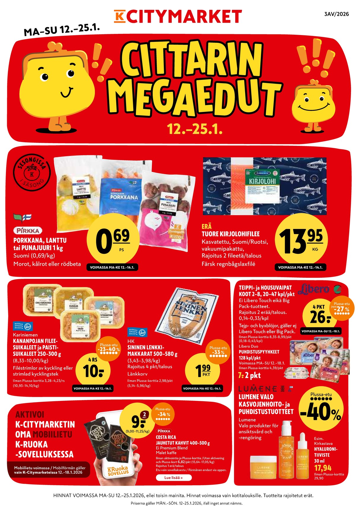 Katso ketjun K-Citymarket tarjouslehti viikolta 3 sivustolla Viikkotarjoukset.fi. Löydät monia hyviä tarjouksia erilaisista tuotteista. Lue tarjouslehti täältä! Sivu 1