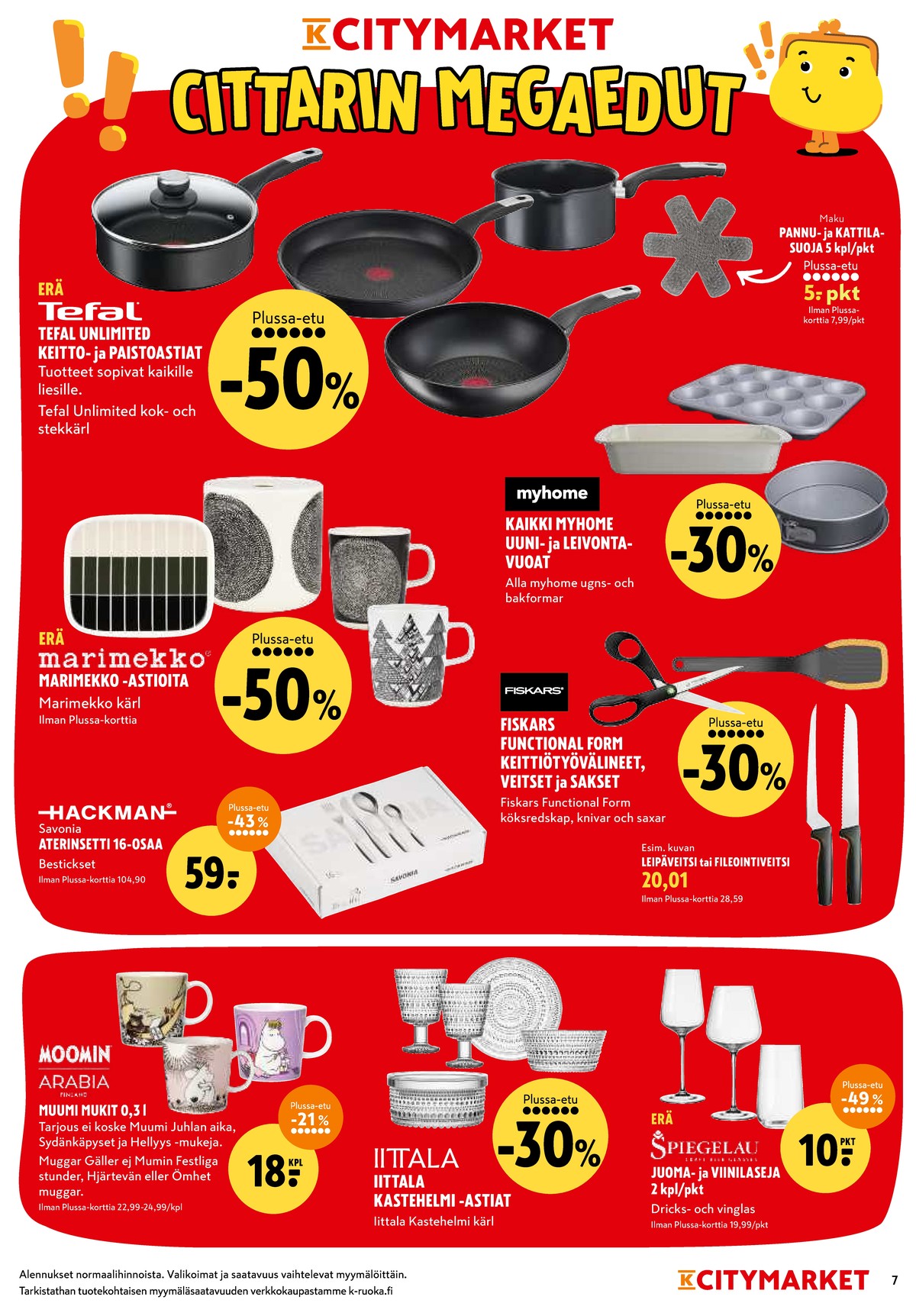 Katso ketjun K-Citymarket tarjouslehti viikolta 3 sivustolla Viikkotarjoukset.fi. Löydät monia hyviä tarjouksia erilaisista tuotteista, esimerkiksi mukit moomin by arabia tai keittiöveitset functional form. Lue tarjouslehti täältä! Sivu 7