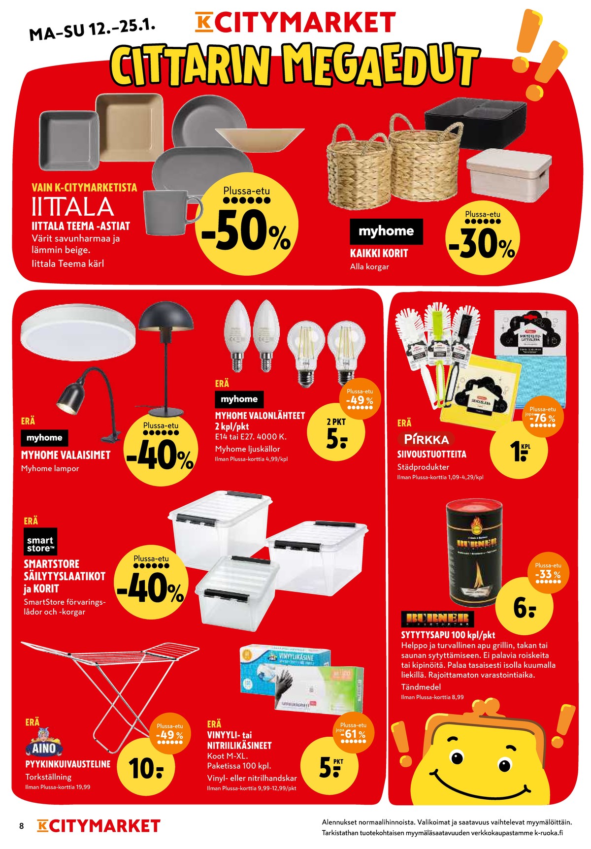 Katso ketjun K-Citymarket tarjouslehti viikolta 3 sivustolla Viikkotarjoukset.fi. Löydät monia hyviä tarjouksia erilaisista tuotteista, esimerkiksi kuivaustelineet aino tai tiskiharjat pirkka. Lue tarjouslehti täältä! Sivu 8