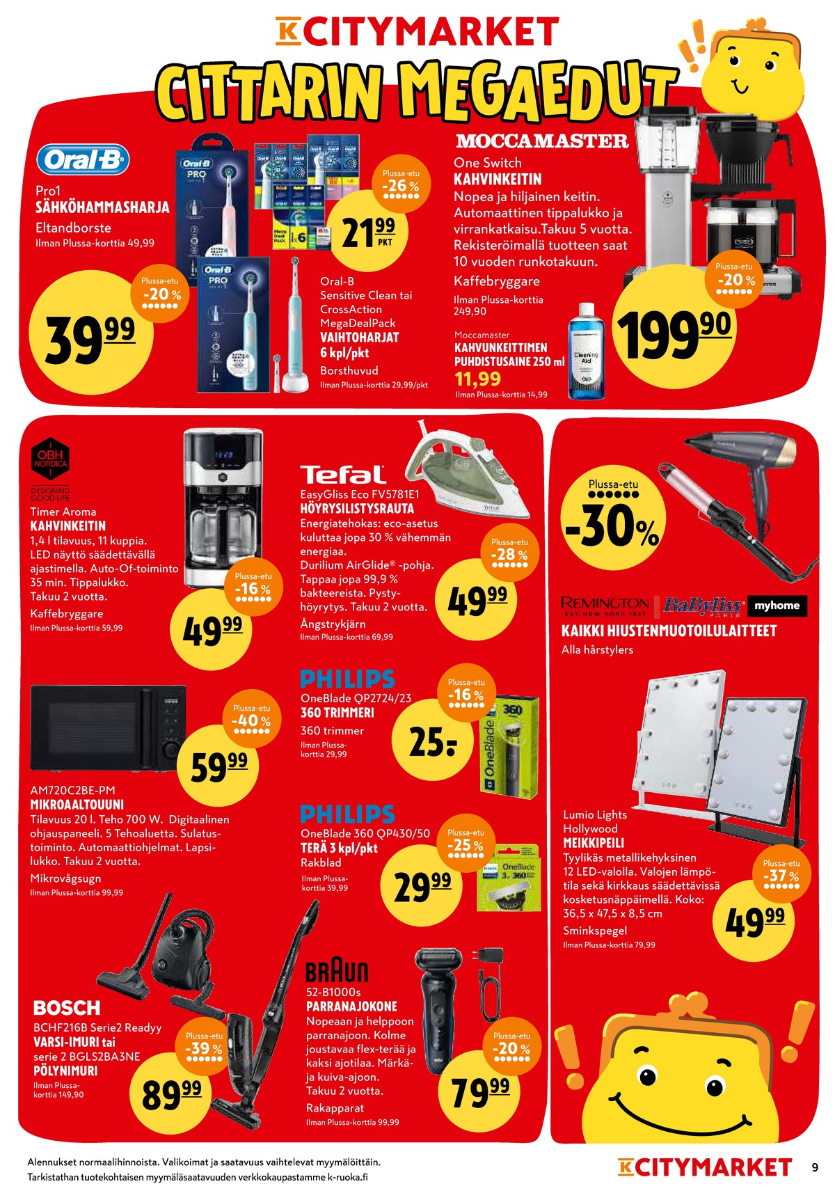 Katso ketjun K-Citymarket tarjouslehti viikolta 3 sivustolla Viikkotarjoukset.fi. Löydät monia hyviä tarjouksia erilaisista tuotteista, esimerkiksi varsi-imurit bosch tai sähköhammasharjat oral b. Lue tarjouslehti täältä! Sivu 9