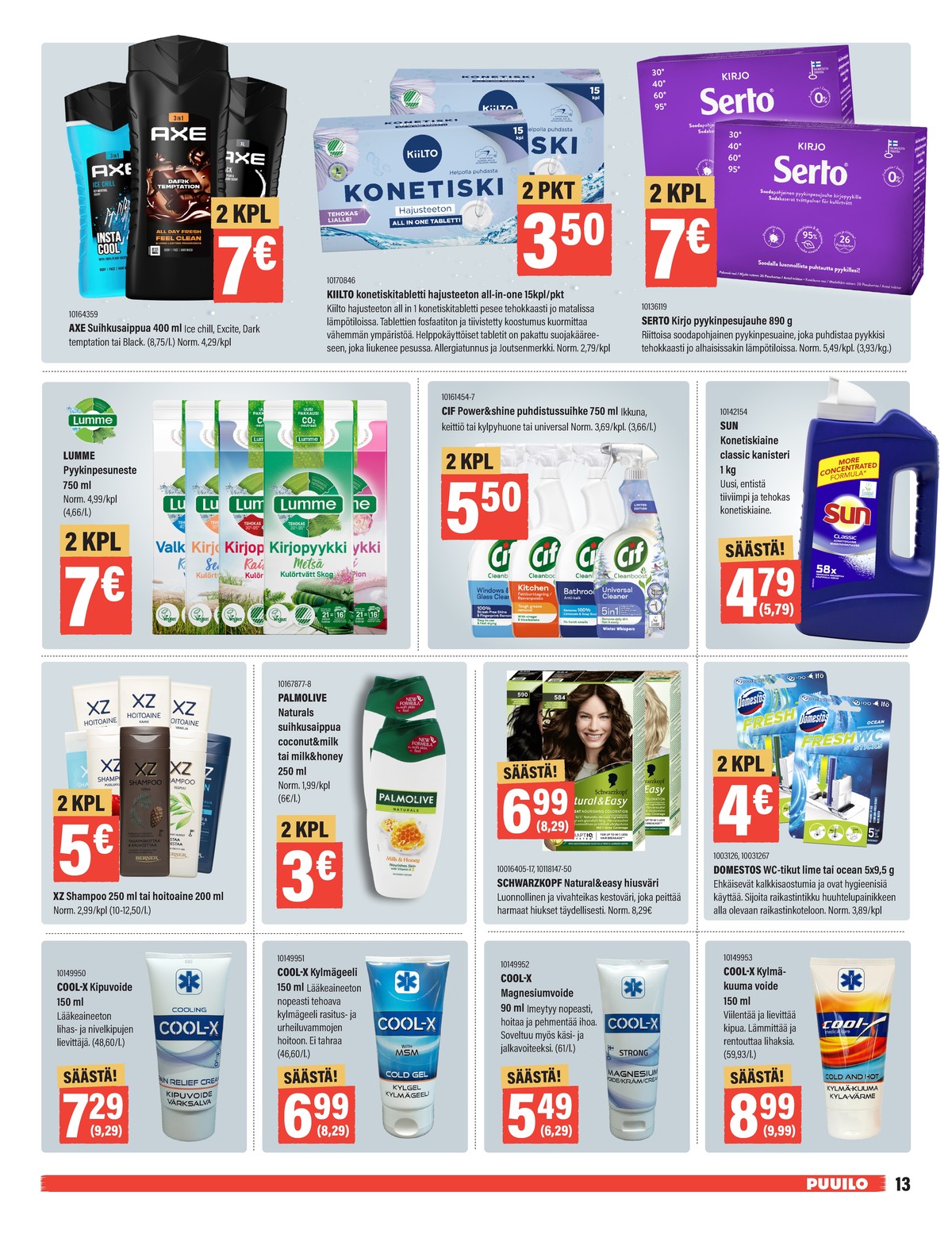 Katso ketjun Puuilo tarjouslehti viikolta 3 sivustolla Viikkotarjoukset.fi. Löydät monia hyviä tarjouksia erilaisista tuotteista. Lue tarjouslehti täältä! Sivu 13