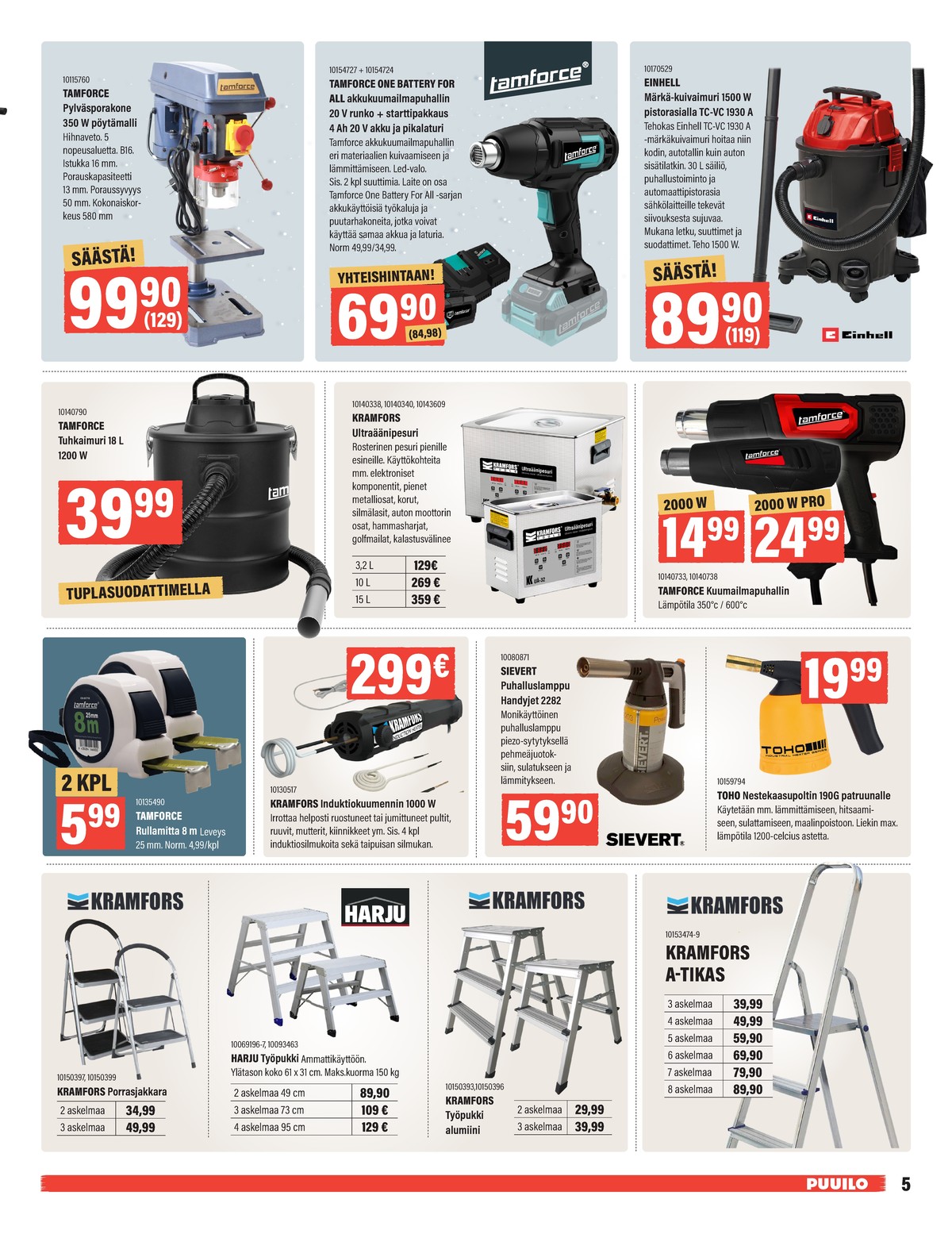 Katso ketjun Puuilo tarjouslehti viikolta 3 sivustolla Viikkotarjoukset.fi. Löydät monia hyviä tarjouksia erilaisista tuotteista. Lue tarjouslehti täältä! Sivu 5
