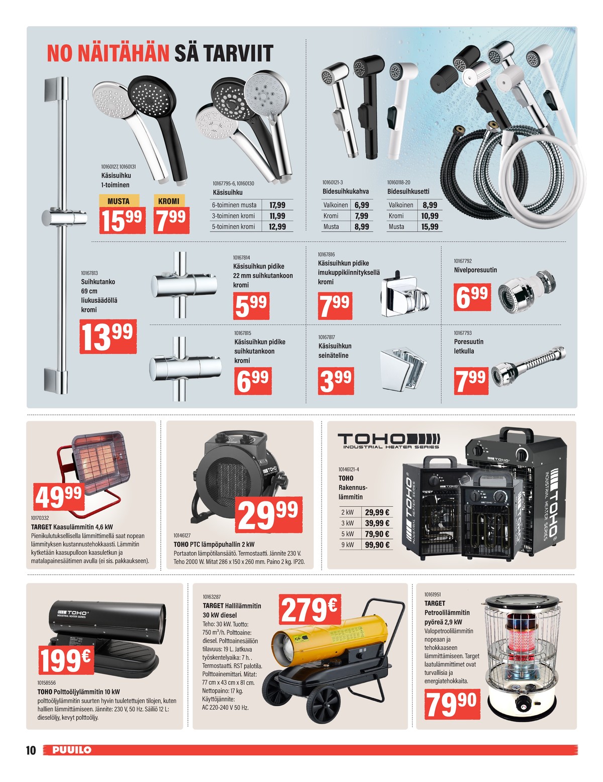 Katso ketjun Puuilo tarjouslehti viikolta 3 sivustolla Viikkotarjoukset.fi. Löydät monia hyviä tarjouksia erilaisista tuotteista. Lue tarjouslehti täältä! Sivu 10