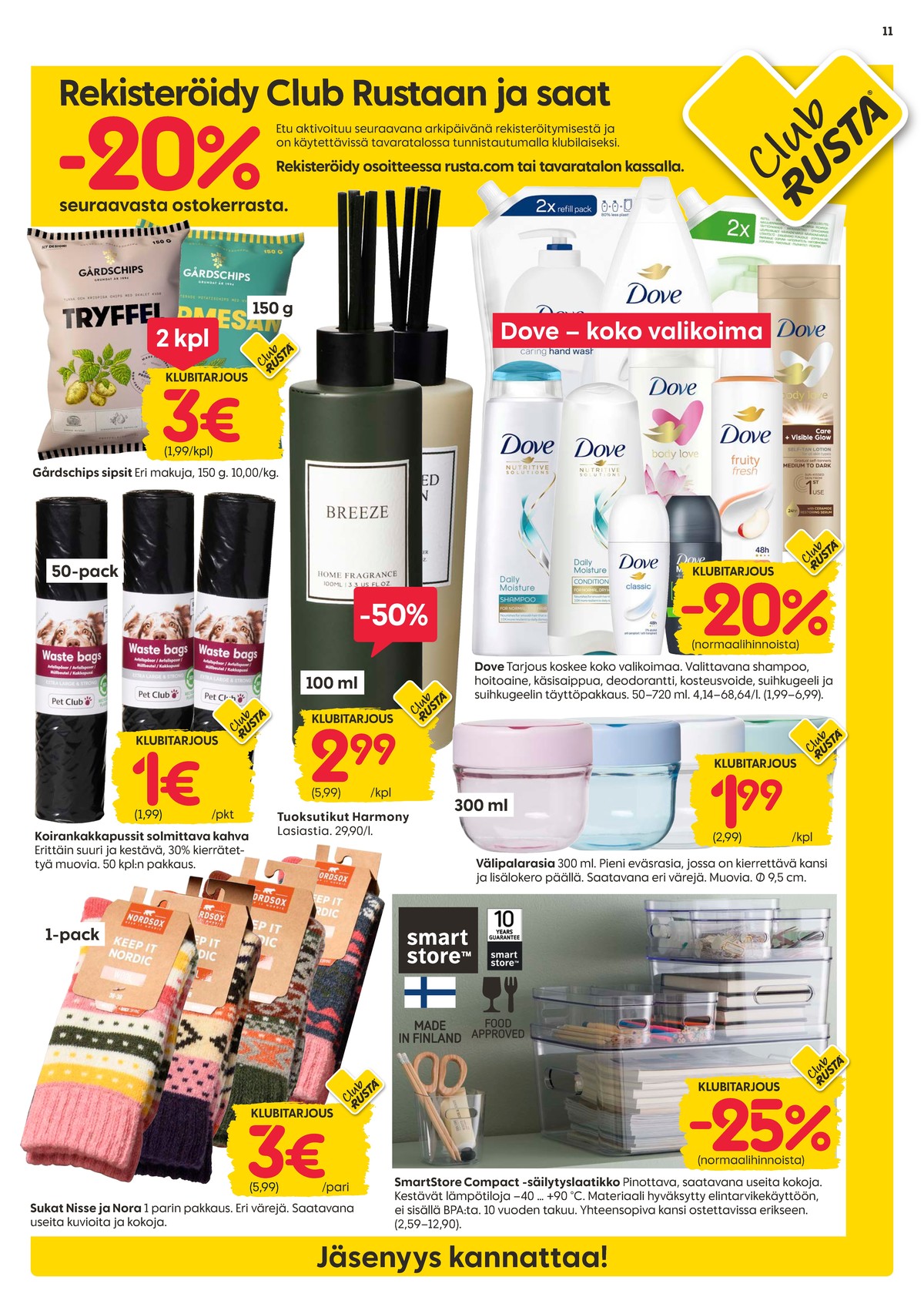 Katso ketjun Rusta tarjouslehti viikolta 3 sivustolla Viikkotarjoukset.fi. Löydät monia hyviä tarjouksia erilaisista tuotteista. Lue tarjouslehti täältä! Sivu 11