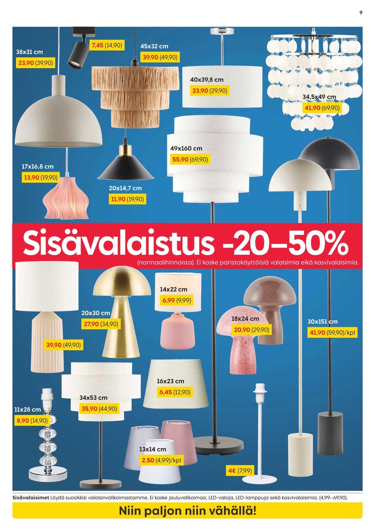 Katso ketjun Rusta tarjouslehti viikolta 3 sivustolla Viikkotarjoukset.fi. Löydät monia hyviä tarjouksia erilaisista tuotteista. Lue tarjouslehti täältä! Sivu 9