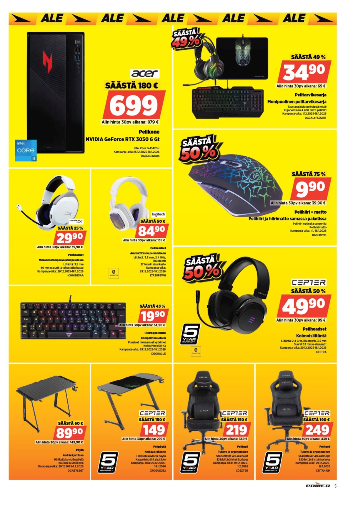 Katso ketjun Power tarjouslehti viikolta 3 sivustolla Viikkotarjoukset.fi. Löydät monia hyviä tarjouksia erilaisista tuotteista. Lue tarjouslehti täältä! Sivu 5