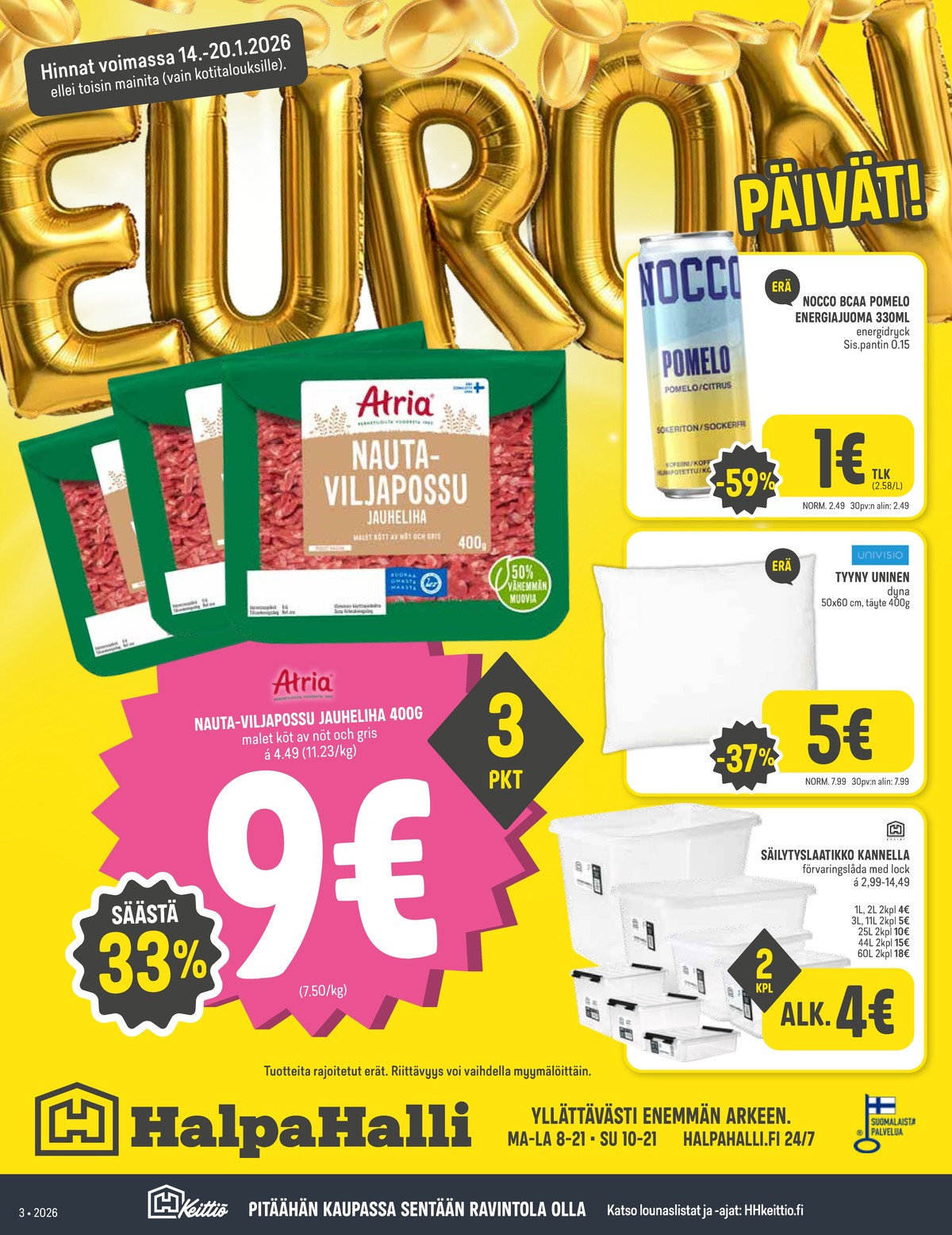 Katso ketjun Halpa Halli tarjouslehti viikolta 3 sivustolla Viikkotarjoukset.fi. Löydät monia hyviä tarjouksia erilaisista tuotteista. Lue tarjouslehti täältä! Sivu 1