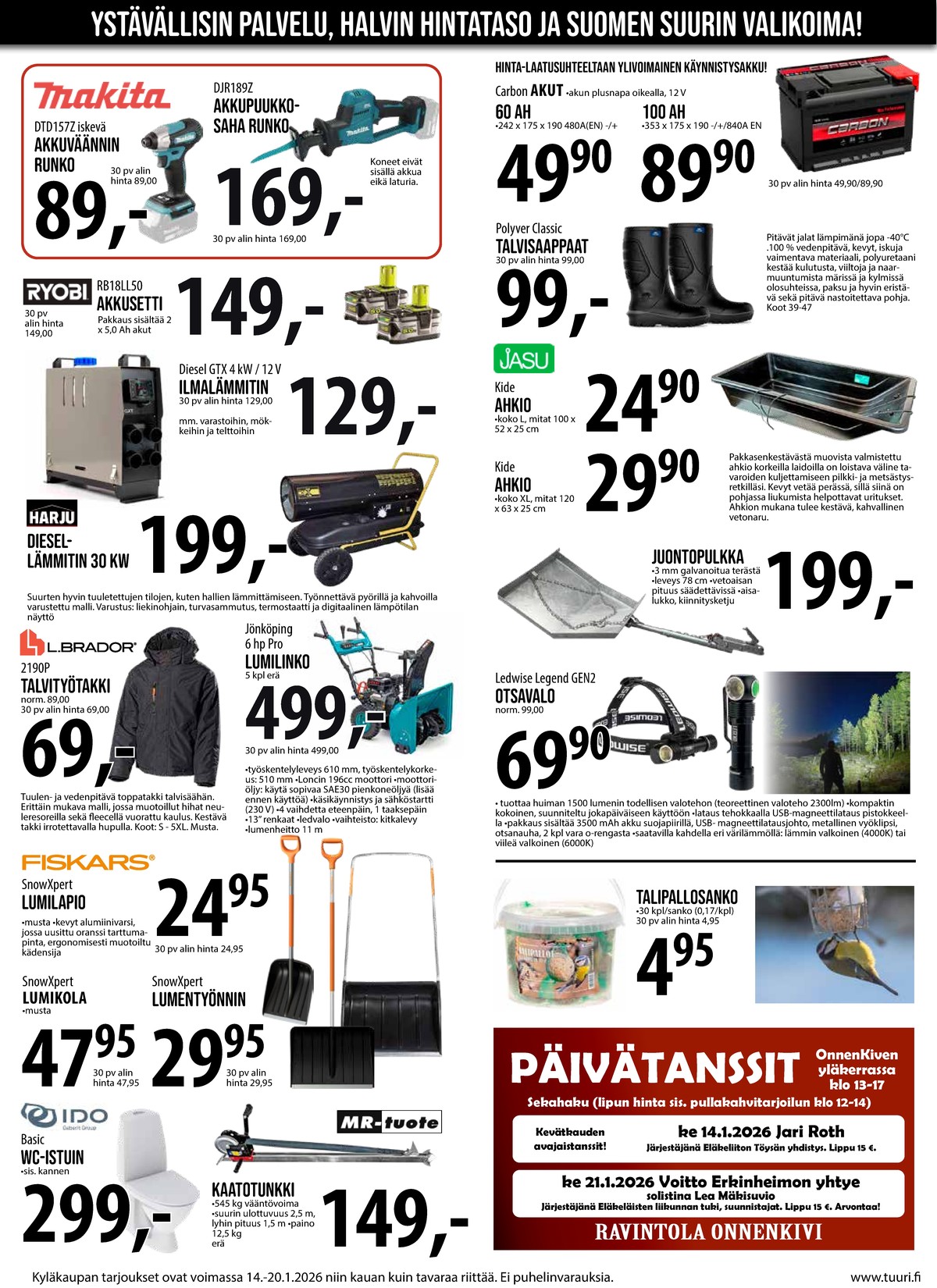 Katso ketjun Keskinen tarjouslehti viikolta 3 sivustolla Viikkotarjoukset.fi. Löydät monia hyviä tarjouksia erilaisista tuotteista. Lue tarjouslehti täältä! Sivu 4