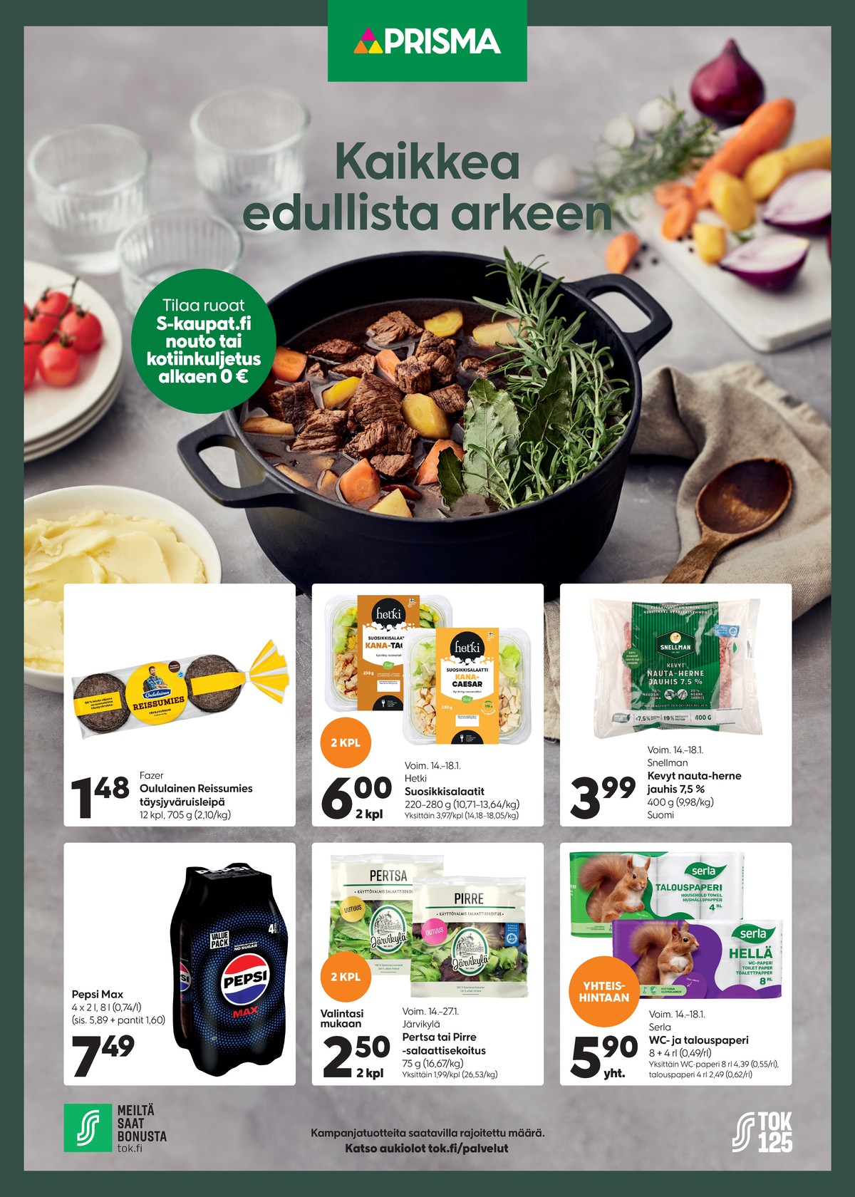 Katso ketjun Prisma region tarjouslehti viikolta 3 sivustolla Viikkotarjoukset.fi. Löydät monia hyviä tarjouksia erilaisista tuotteista. Lue tarjouslehti täältä! Sivu 1