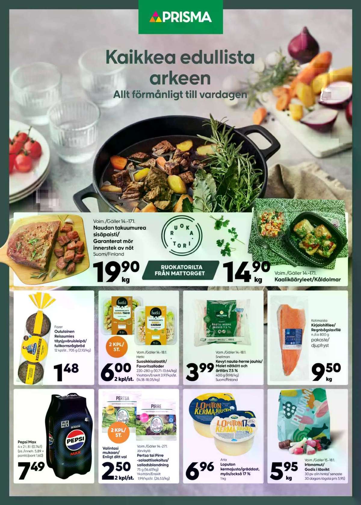 Katso ketjun Prisma region tarjouslehti viikolta 3 sivustolla Viikkotarjoukset.fi. Löydät monia hyviä tarjouksia erilaisista tuotteista. Lue tarjouslehti täältä! Sivu 1