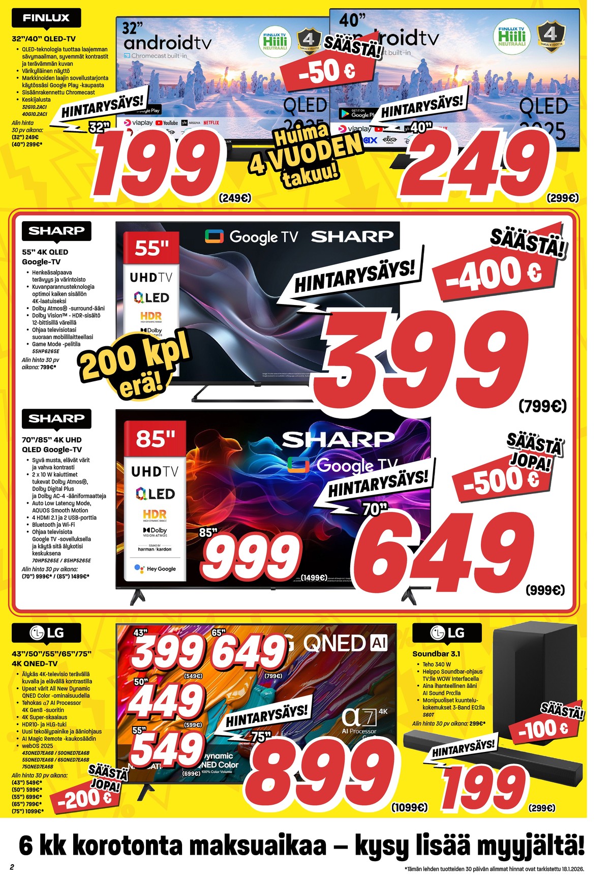 Katso ketjun Veikon Kone tarjouslehti viikolta 3 sivustolla Viikkotarjoukset.fi. Löydät monia hyviä tarjouksia erilaisista tuotteista, esimerkiksi soundbar lg tai tv finlux. Lue tarjouslehti täältä! Sivu 2