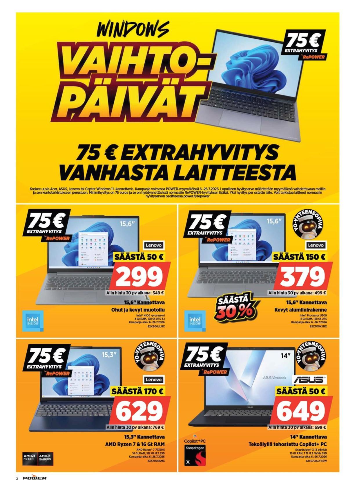 Katso ketjun Power tarjouslehti viikolta 30 sivustolla Viikkotarjoukset.fi. Löydät monia hyviä tarjouksia erilaisista tuotteista, esimerkiksi kannettavat tietokoneet lenovo tai kannettavat tietokoneet lenovo. Lue tarjouslehti täältä! Sivu 2