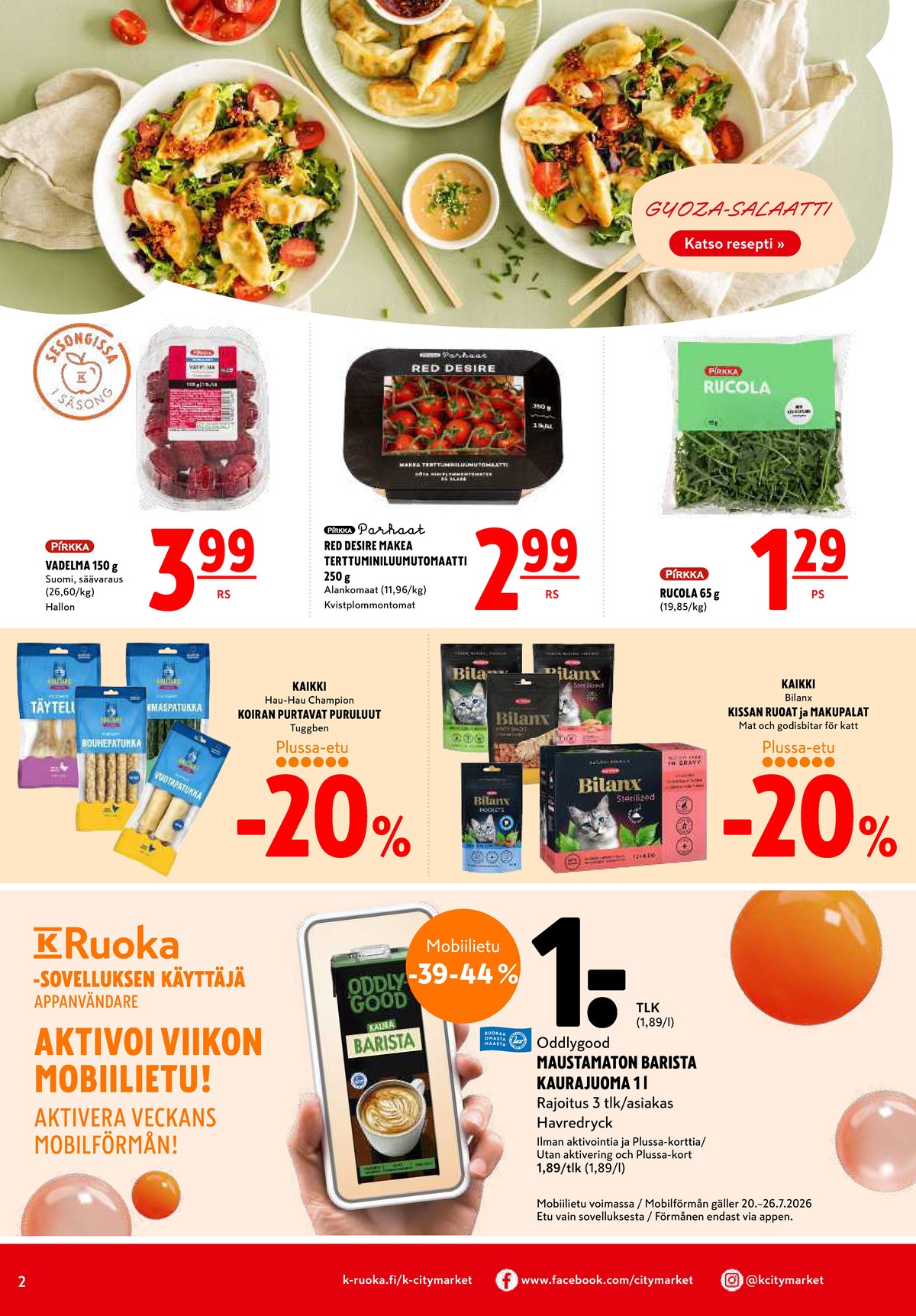 Katso ketjun K-Citymarket tarjouslehti viikolta 30 sivustolla Viikkotarjoukset.fi. Löydät monia hyviä tarjouksia erilaisista tuotteista. Lue tarjouslehti täältä! Sivu 2