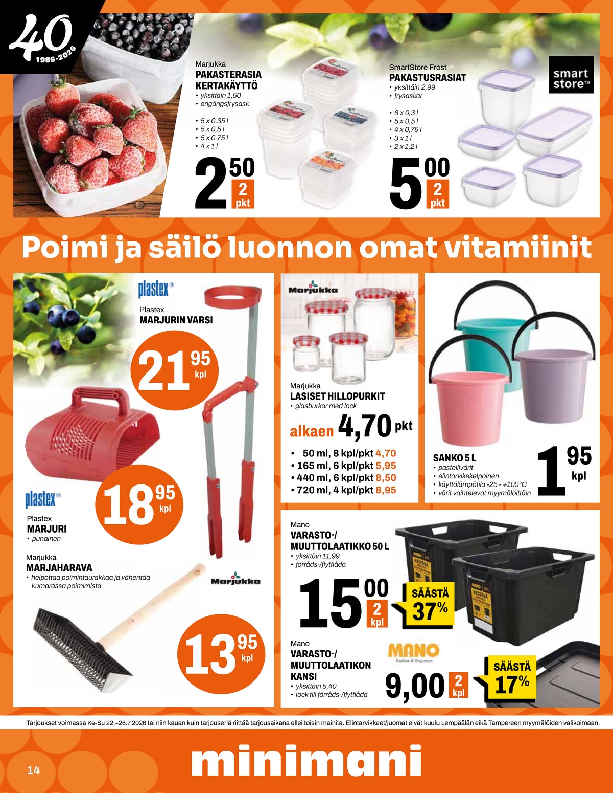 Katso ketjun Minimani tarjouslehti viikolta 30 sivustolla Viikkotarjoukset.fi. Löydät monia hyviä tarjouksia erilaisista tuotteista. Lue tarjouslehti täältä! Sivu 14