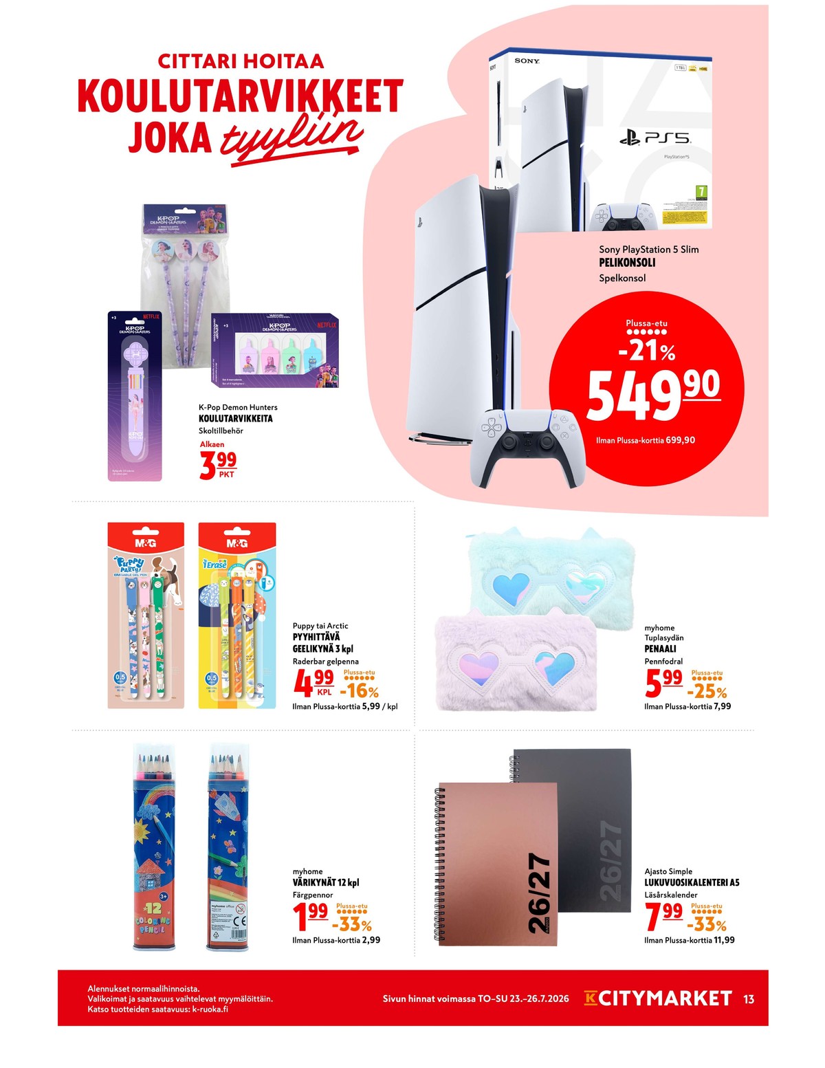 Katso ketjun K-Citymarket tarjouslehti viikolta 30 sivustolla Viikkotarjoukset.fi. Löydät monia hyviä tarjouksia erilaisista tuotteista. Lue tarjouslehti täältä! Sivu 13