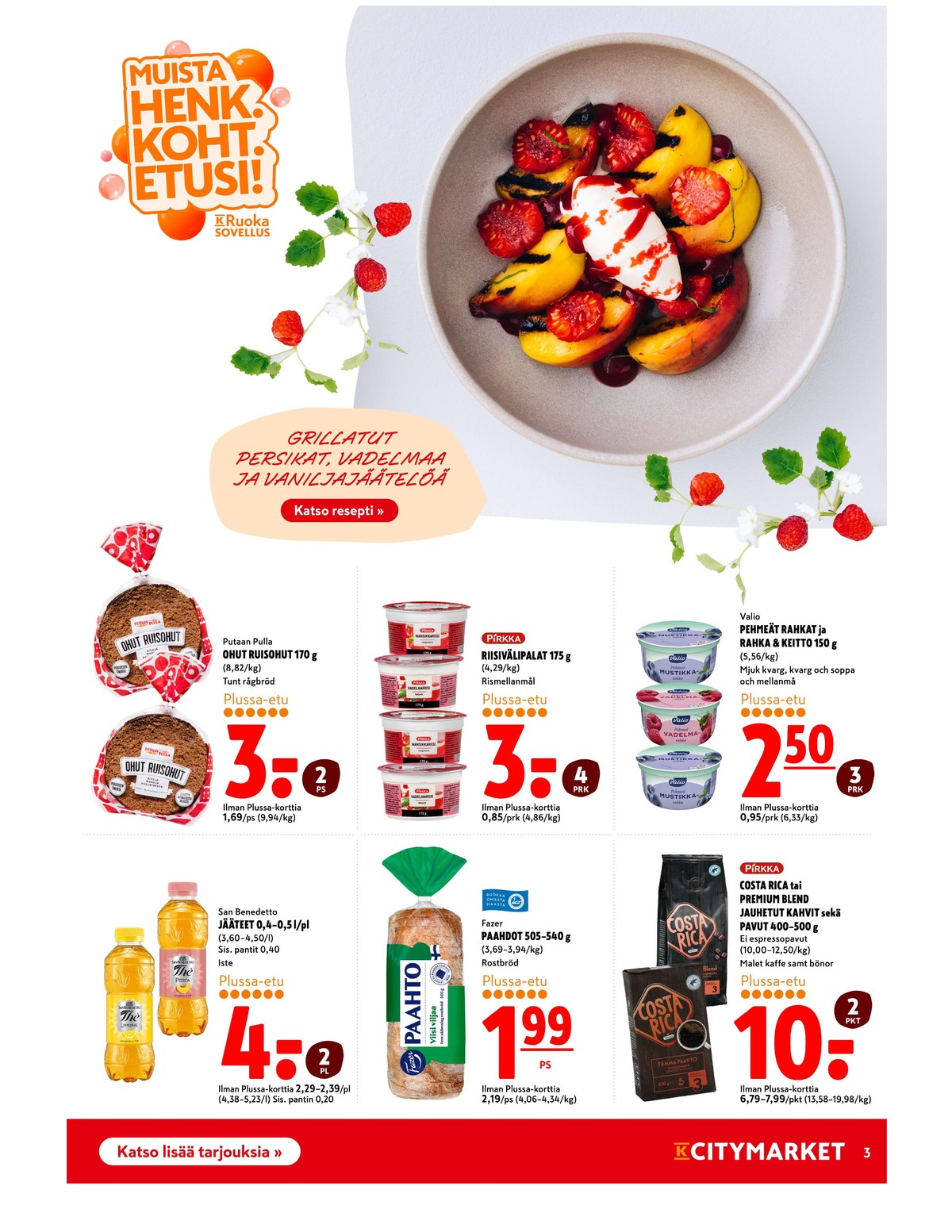Katso ketjun K-Citymarket tarjouslehti viikolta 30 sivustolla Viikkotarjoukset.fi. Löydät monia hyviä tarjouksia erilaisista tuotteista. Lue tarjouslehti täältä! Sivu 3